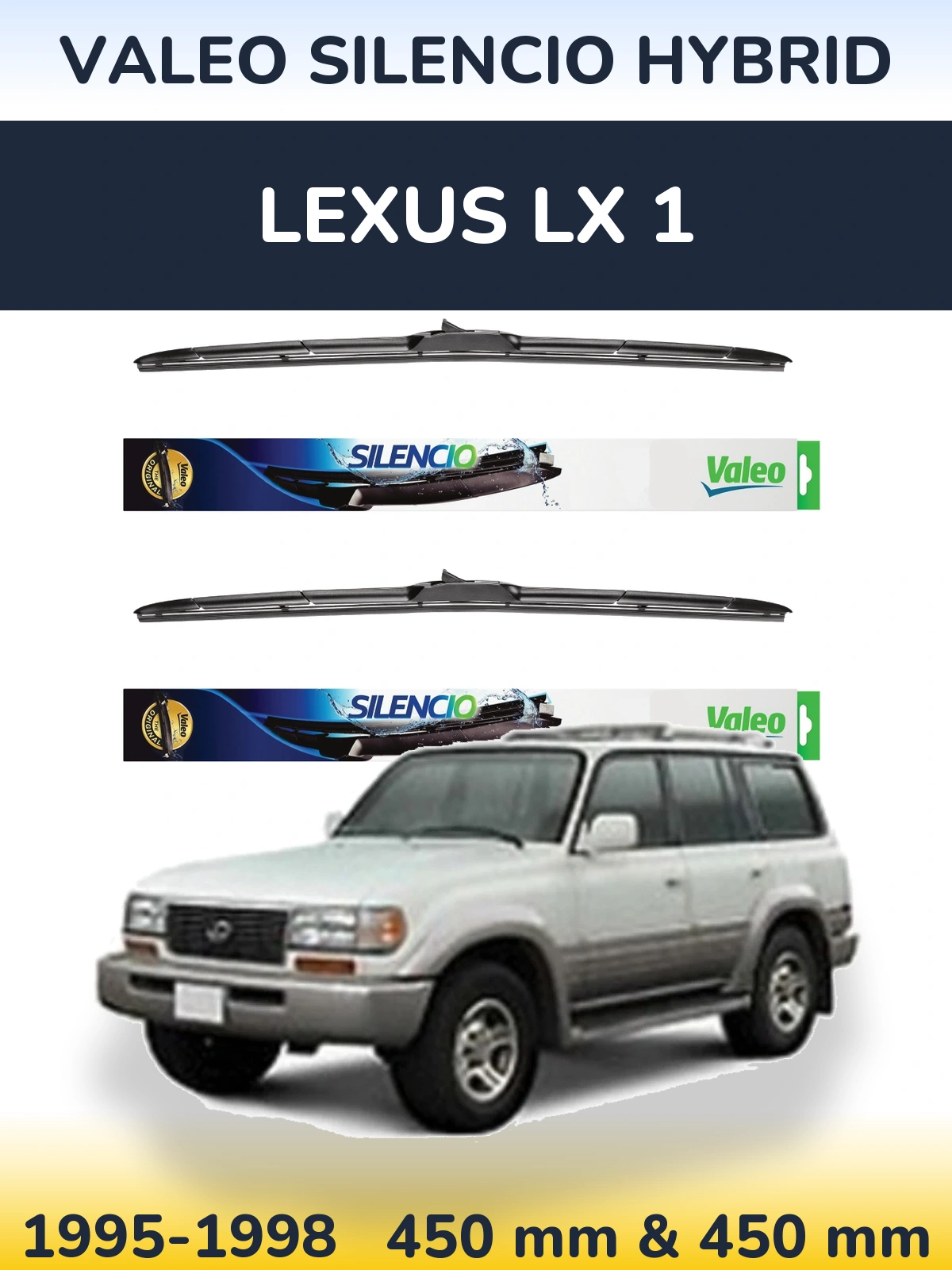 Sada předních stěračů Valeo Silencio Hybrid 450 a 450 mm pro Lexus LX 1 1995-1998