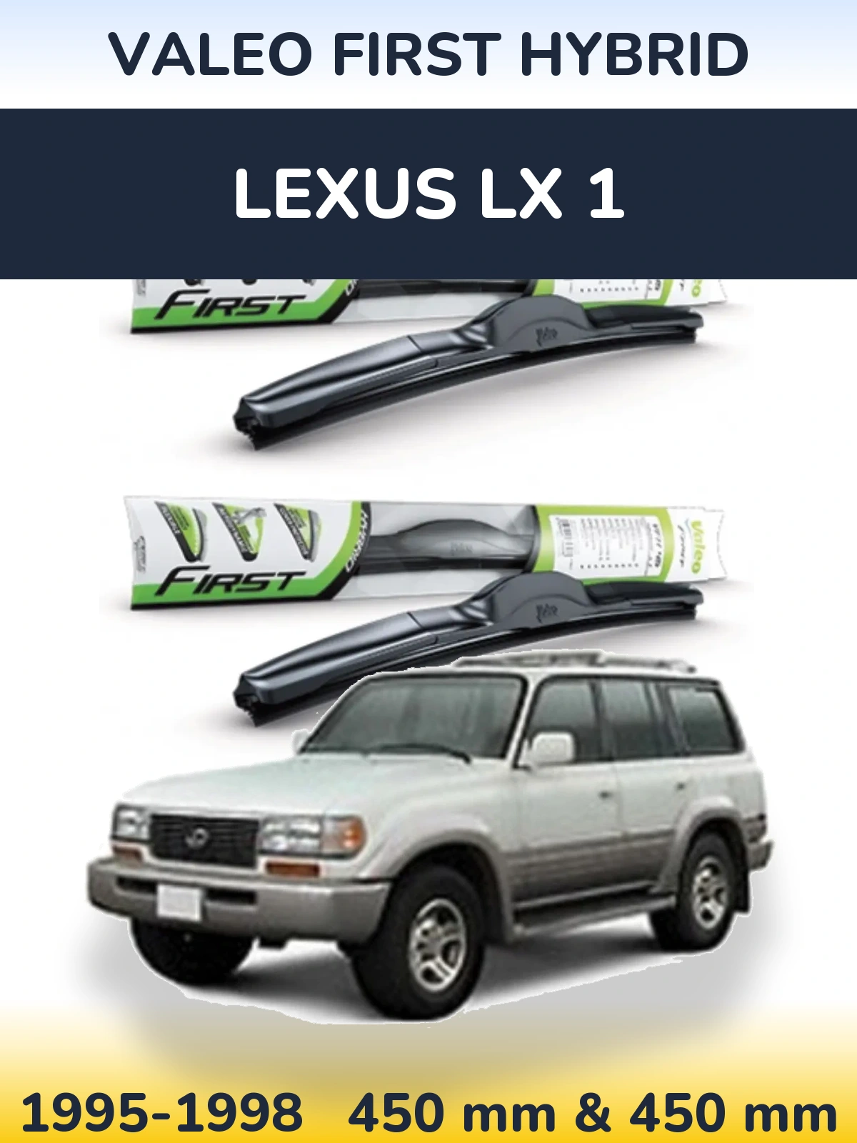Sada předních stěračů Valeo First Hybrid 450 a 450 mm pro Lexus LX 1 1995-1998