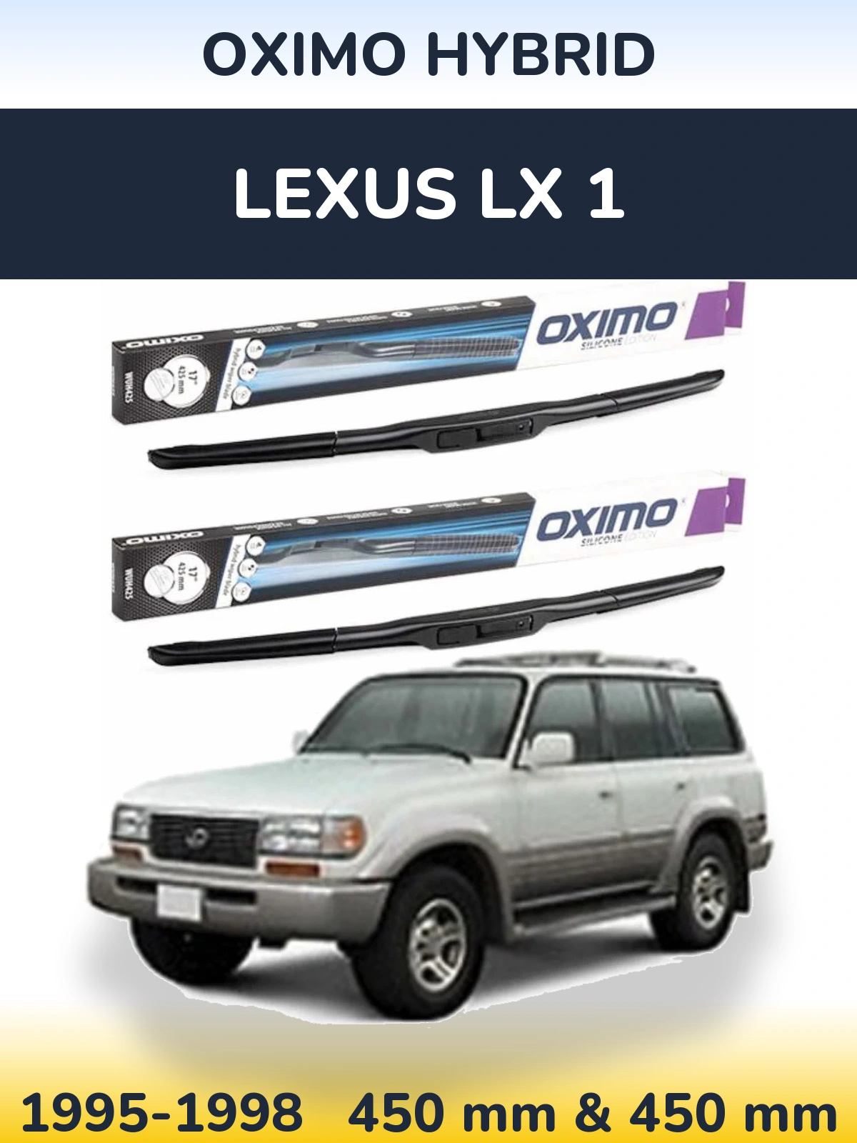 Sada předních stěračů Oximo Hybrid 450 a 450 mm pro Lexus LX 1 1995-1998
