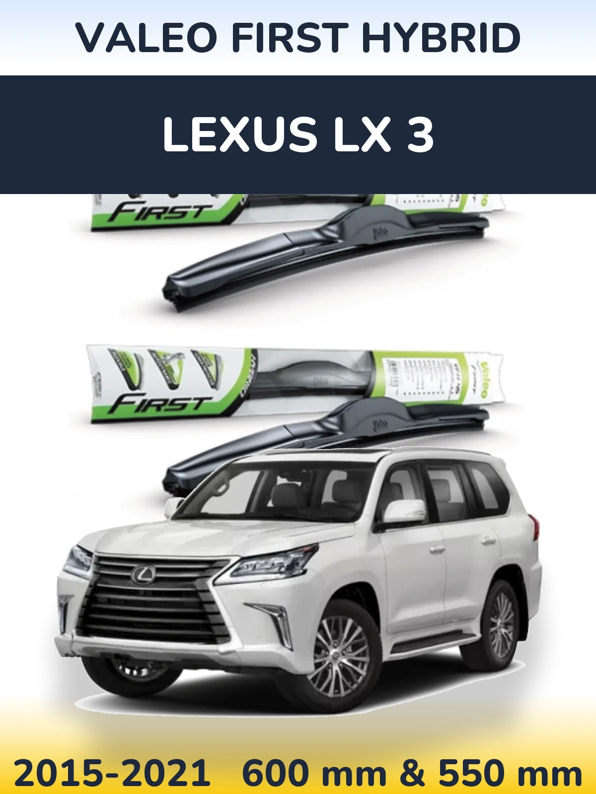 Sada předních stěračů Valeo First Hybrid 600 a 550 mm pro Lexus LX 3 2015-2021