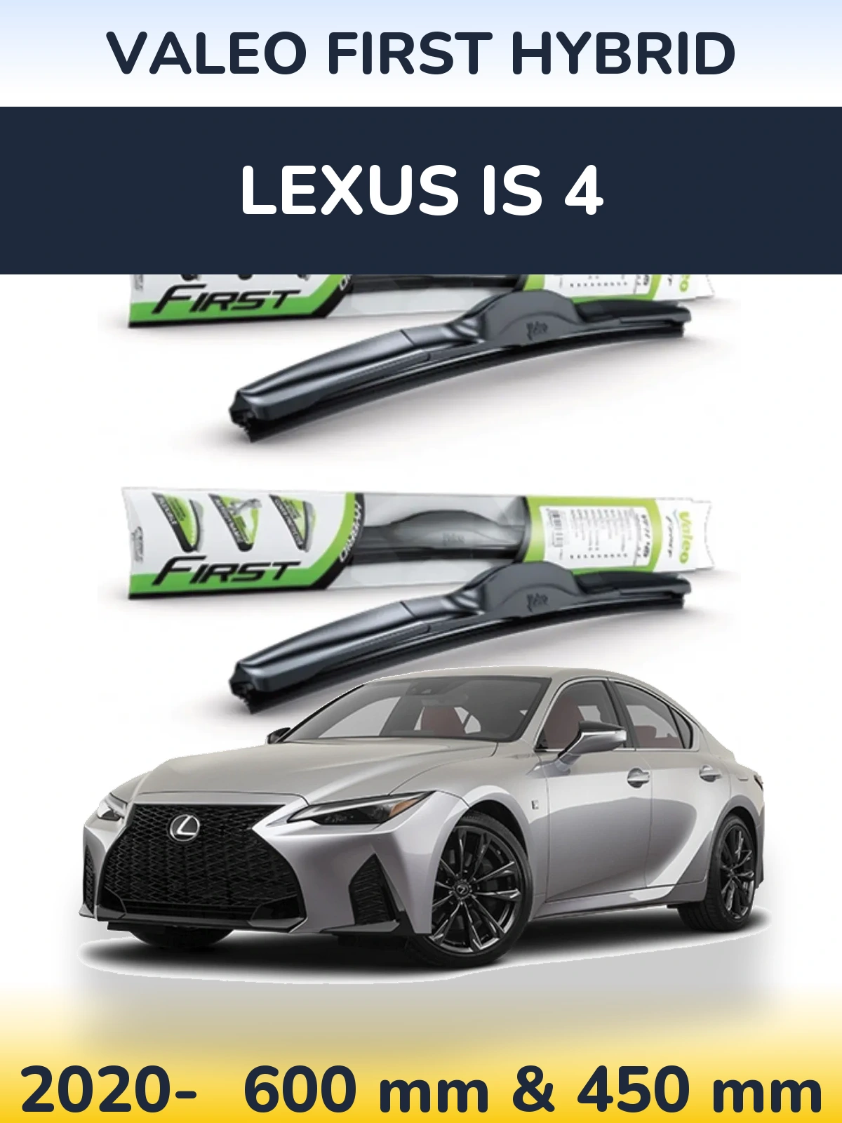 Sada předních stěračů Valeo First Hybrid 600 a 450 mm pro Lexus IS 4 2020-2026
