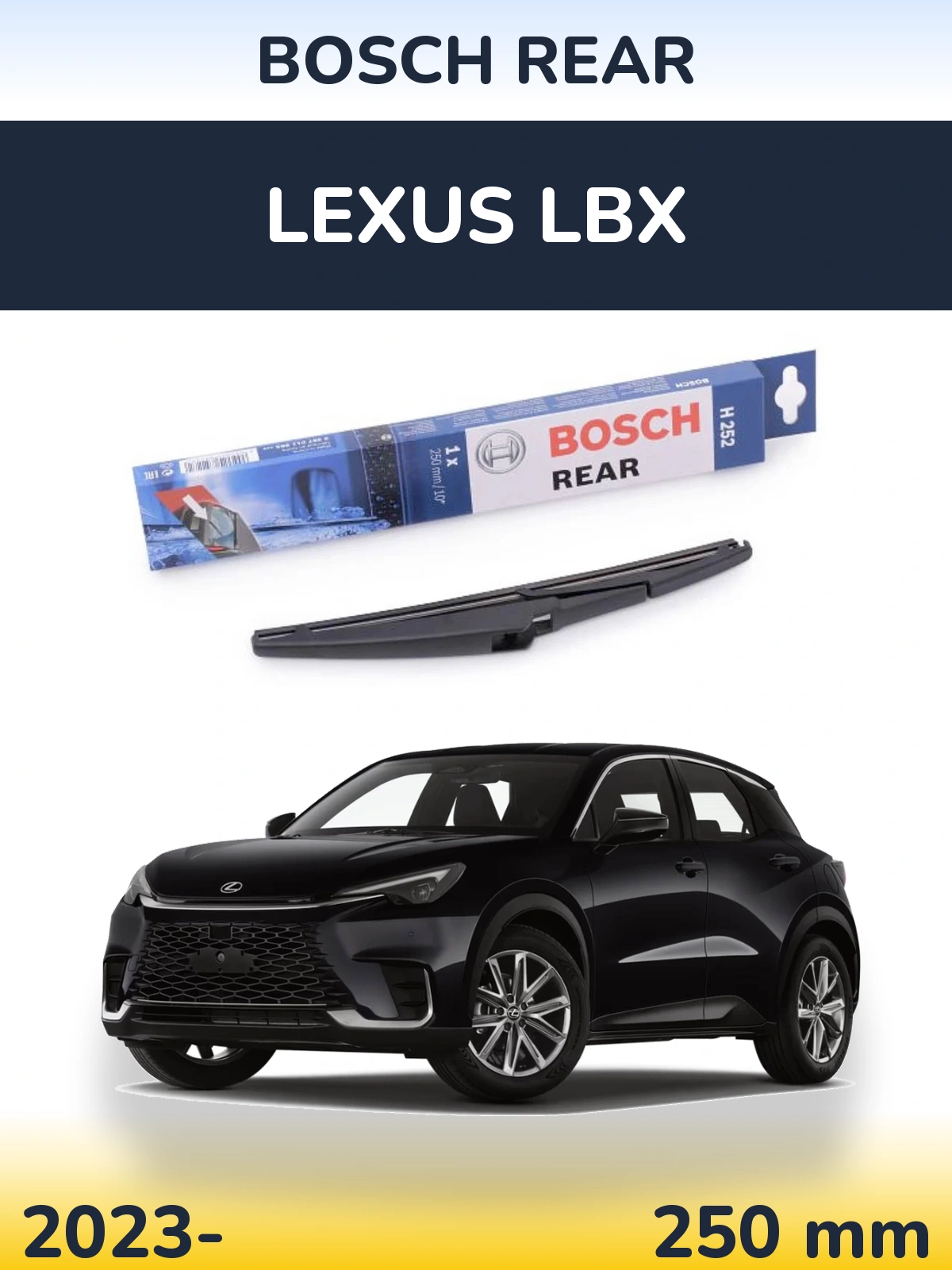 Задня щітка BOSCH Rear 250 мм для Lexus LBX 2023-2026