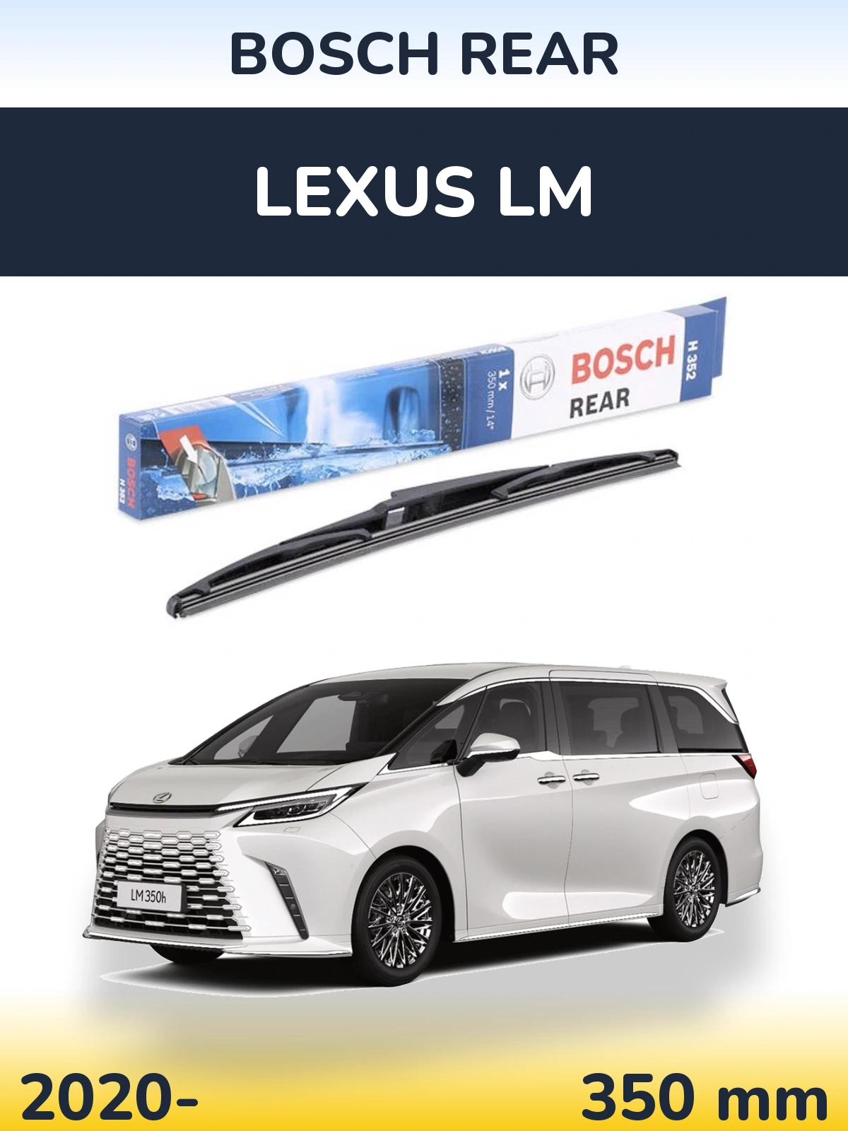 Zadní stěrač BOSCH Rear 350 mm pro Lexus LM 2020-2026
