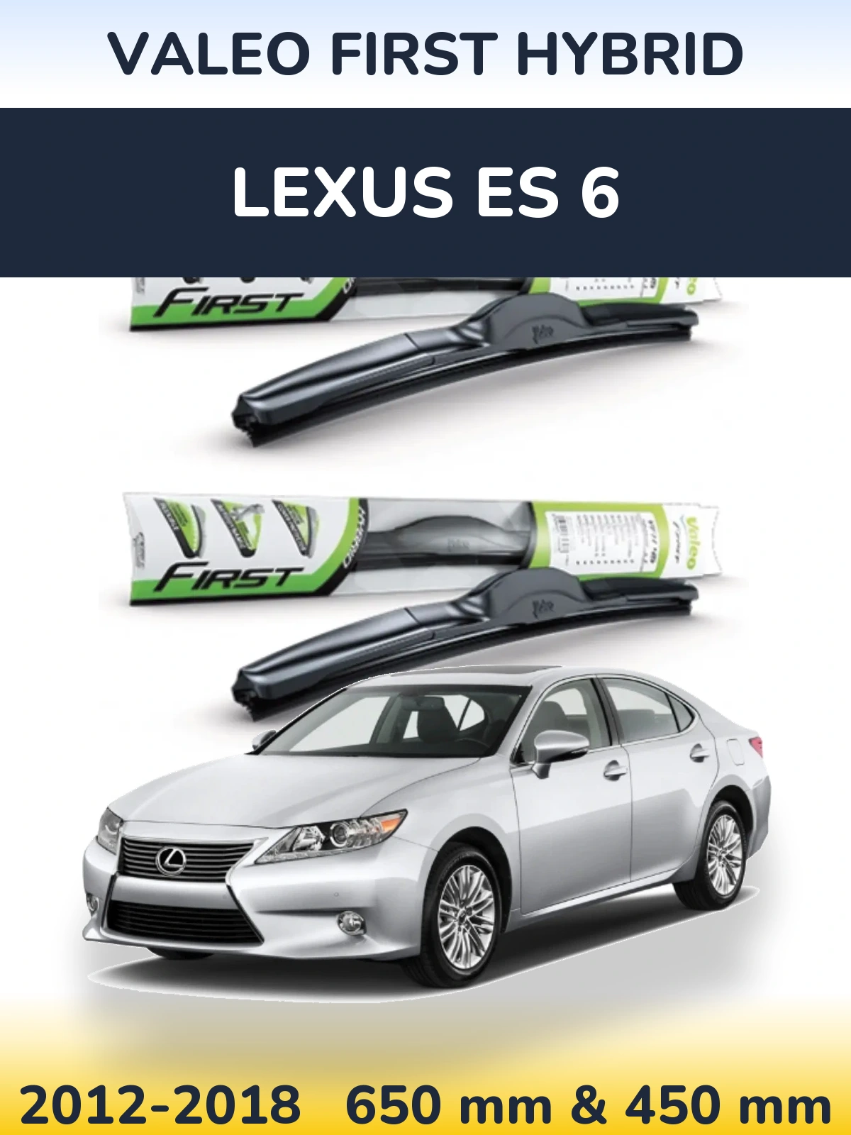 Комплект передніх щіток Valeo First Hybrid 650 & 450 мм для Lexus ES 6 2012-2018