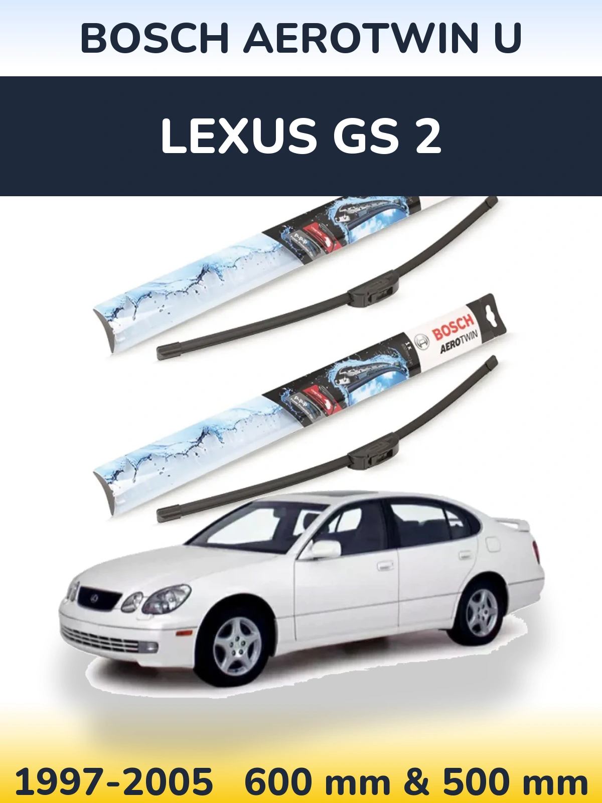 Sada předních stěračů BOSCH AeroTwin U 600 a 500 mm pro Lexus GS 2 1997-2005