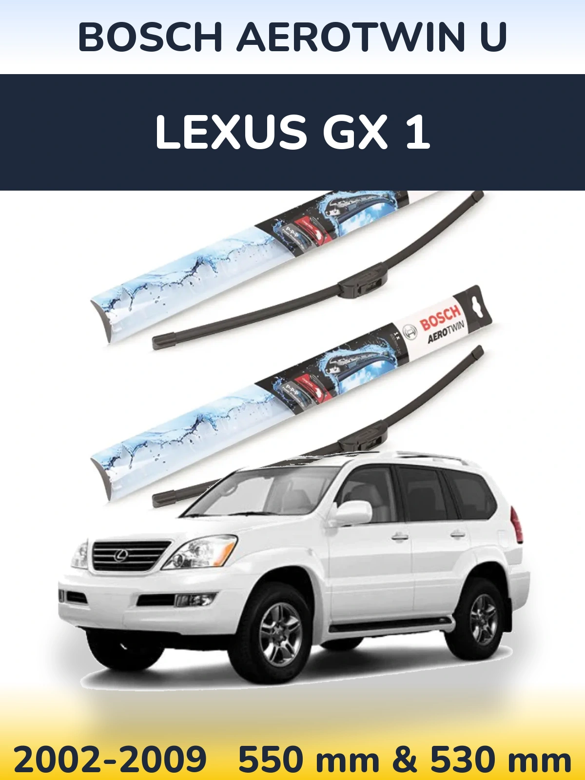 Sada předních stěračů BOSCH AeroTwin U 550 a 530 mm pro Lexus GX 1 2002-2009