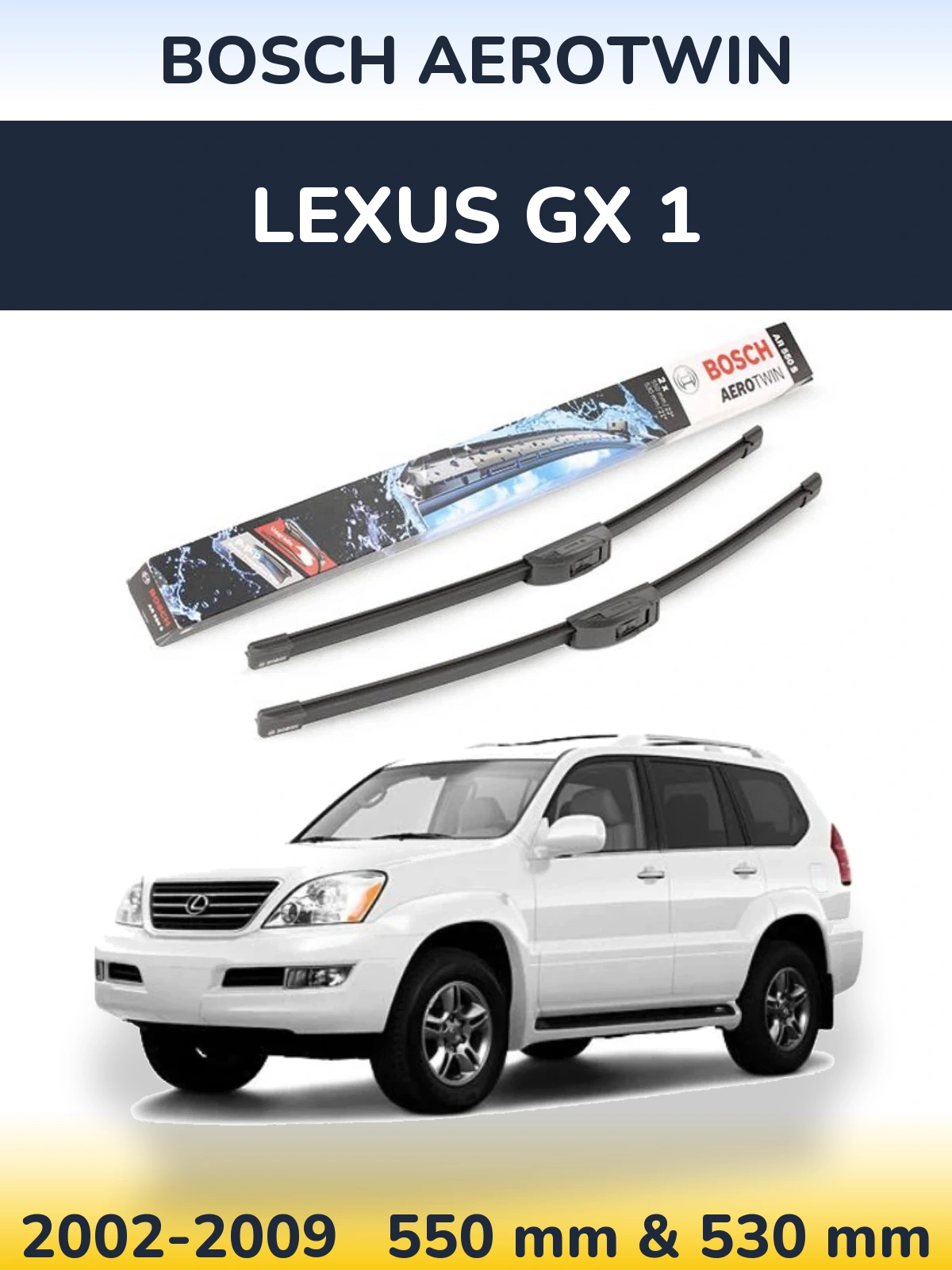 Sada předních stěračů BOSCH AeroTwin 550 a 530 mm pro Lexus GX 1 2002-2009