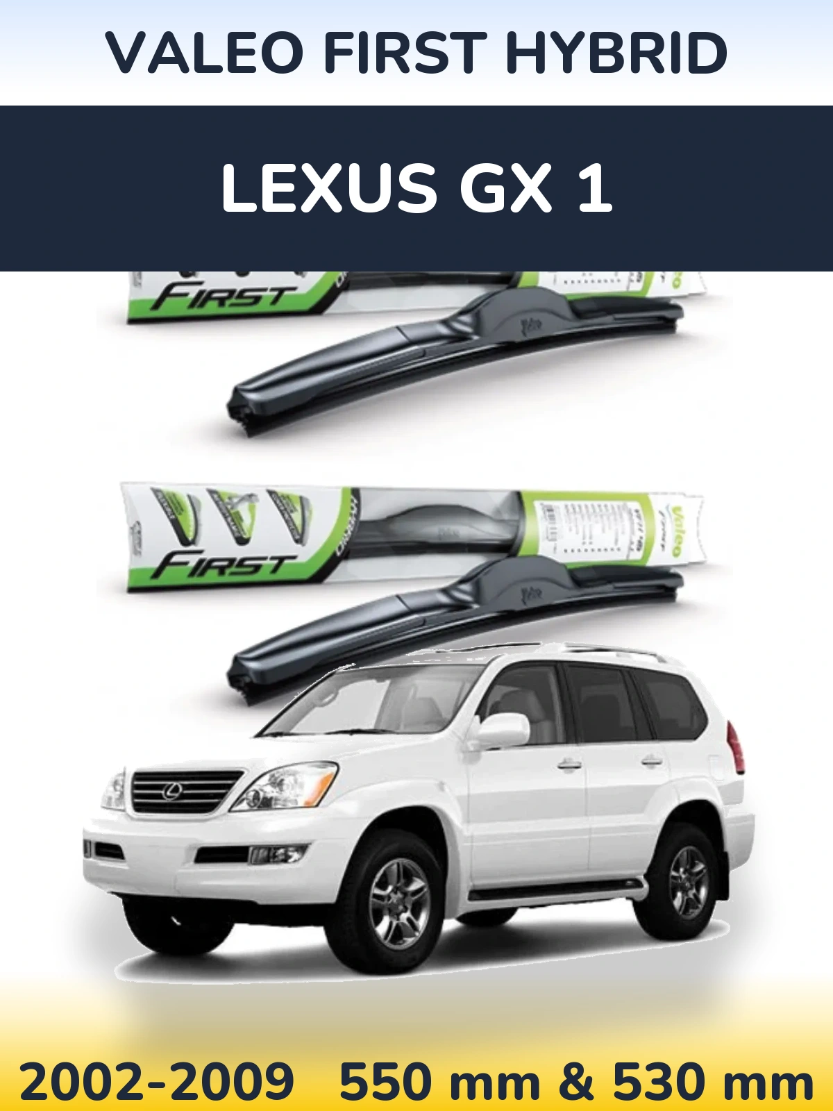 Sada předních stěračů Valeo First Hybrid 550 a 530 mm pro Lexus GX 1 2002-2009