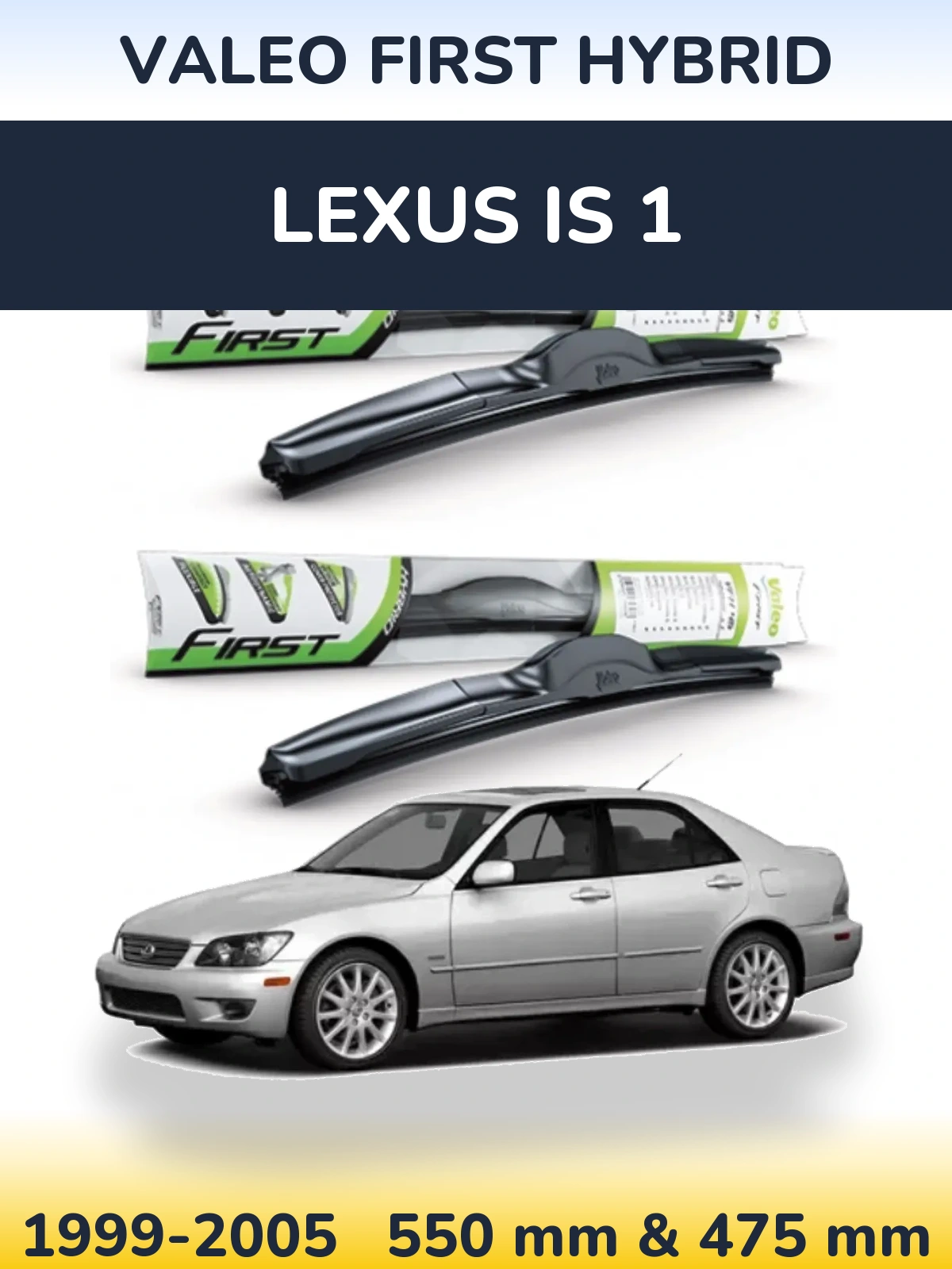 Sada předních stěračů Valeo First Hybrid 550 a 475 mm pro Lexus IS 1 1999-2005