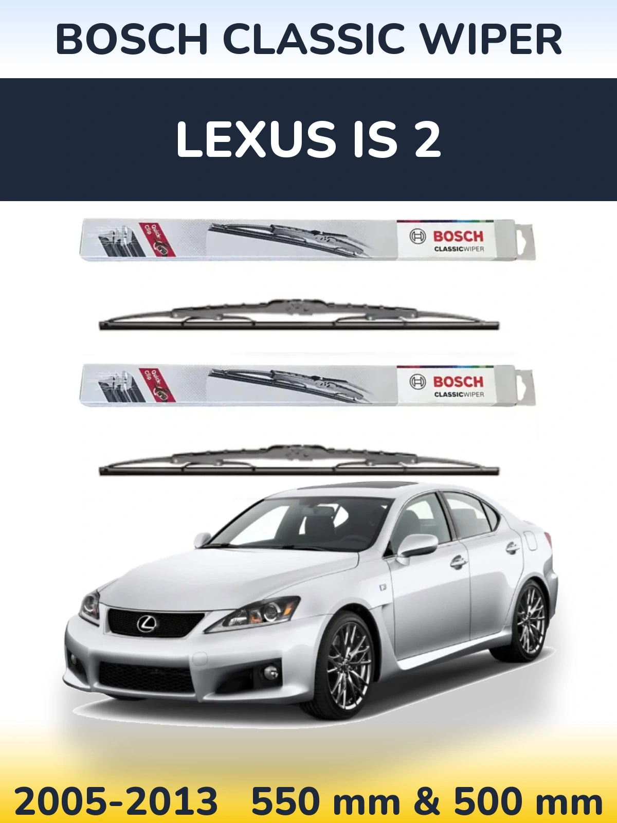 Sada předních stěračů BOSCH Classic Wiper 550 a 500 mm pro Lexus IS 2 2005-2013