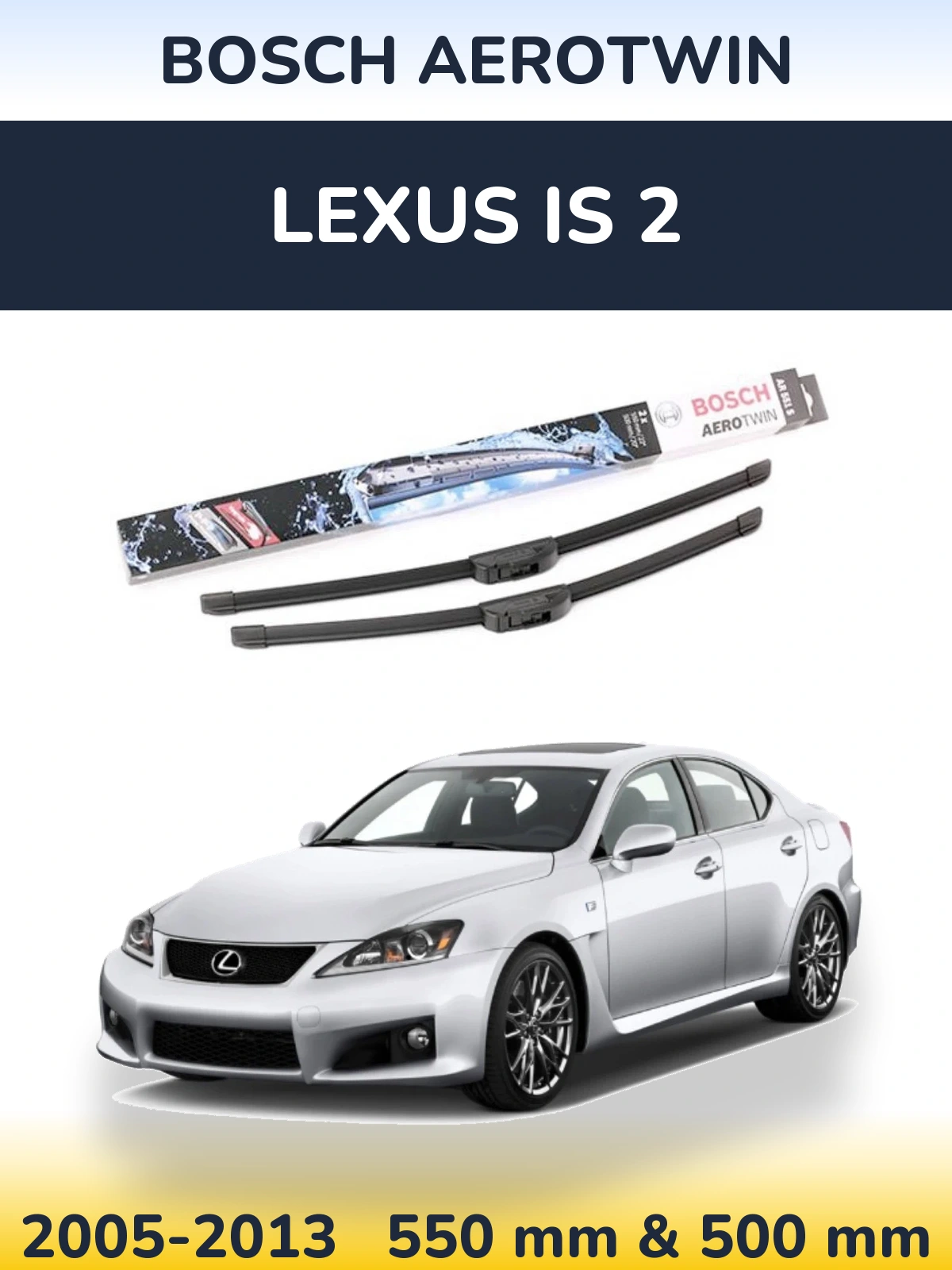 Sada předních stěračů BOSCH AeroTwin 550 a 500 mm pro Lexus IS 2 2005-2013