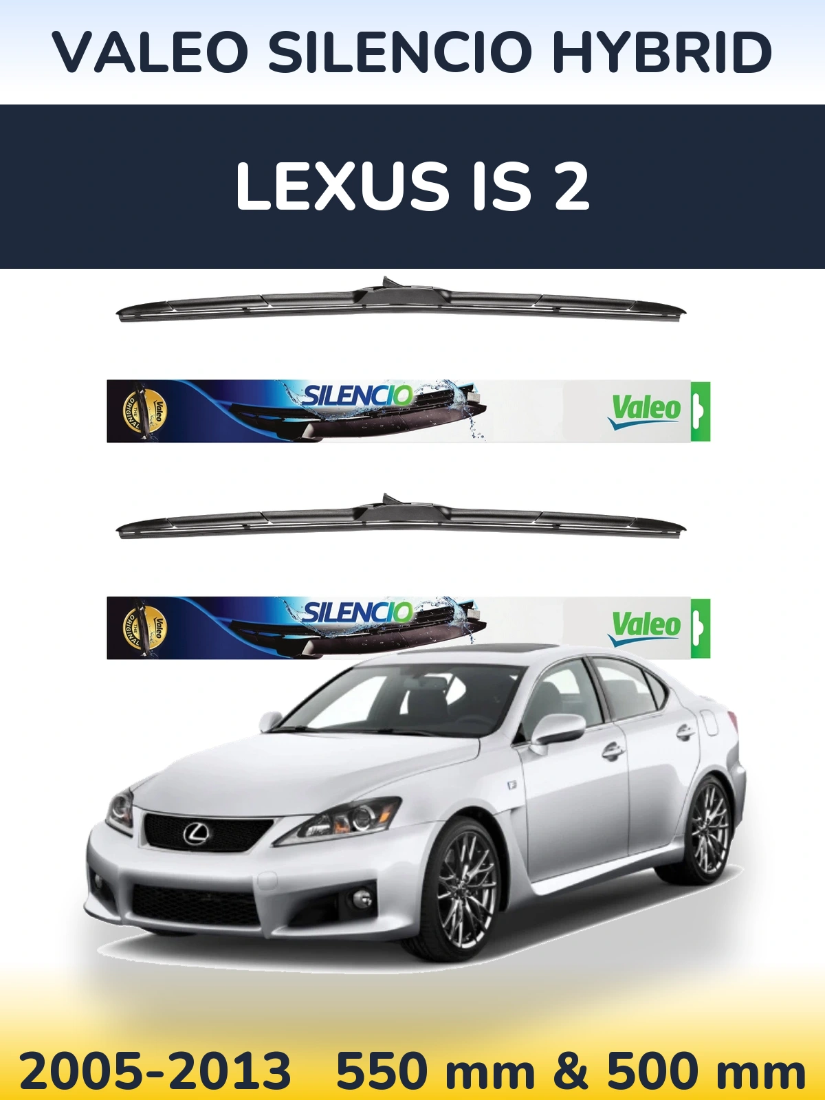 Sada předních stěračů Valeo Silencio Hybrid 550 a 500 mm pro Lexus IS 2 2005-2013