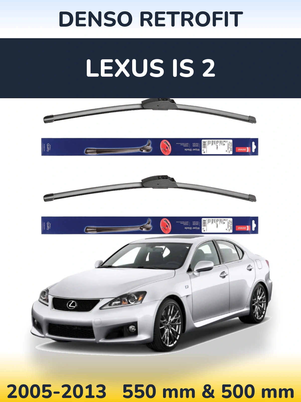 Sada předních stěračů Denso Retrofit 550 a 500 mm pro Lexus IS 2 2005-2013