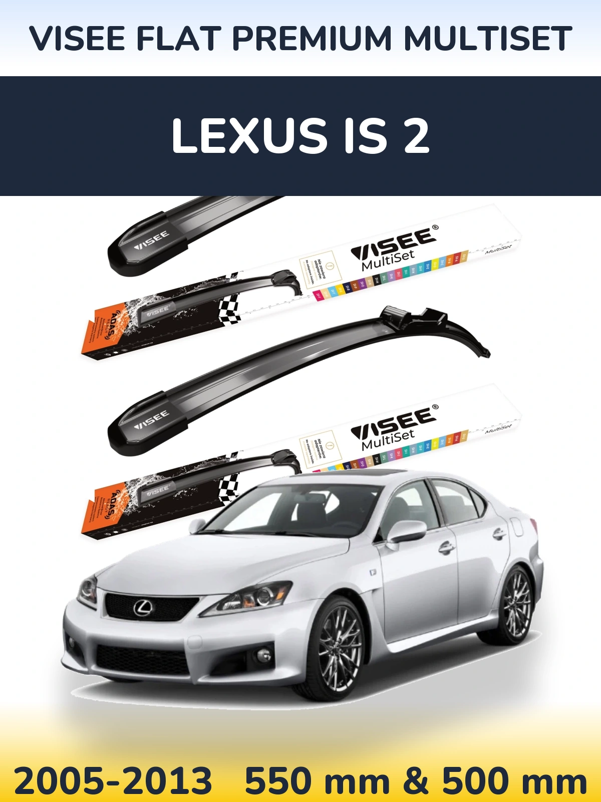 Комплект передніх щіток VISEE FLAT PREMIUM MultiSet 550 & 500 мм для Lexus IS 2 2005-2013