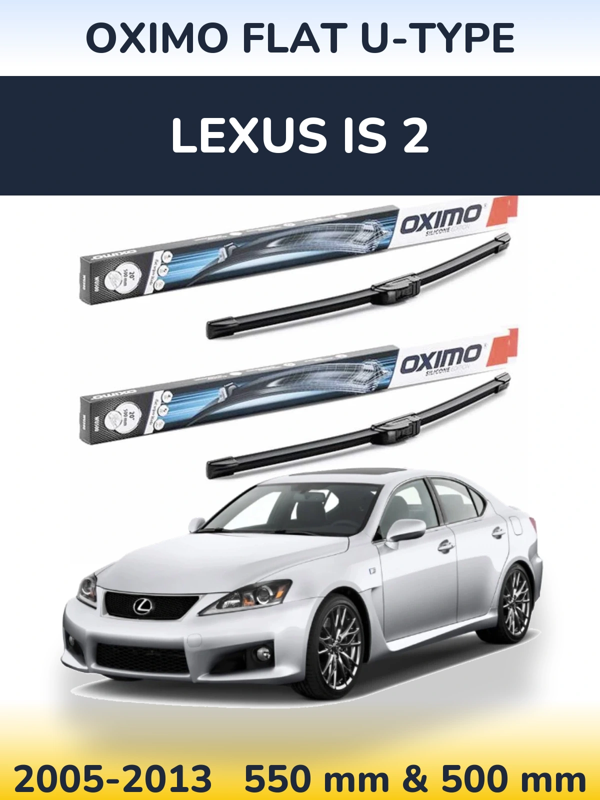 Sada předních stěračů Oximo Flat U-type 550 a 500 mm pro Lexus IS 2 2005-2013