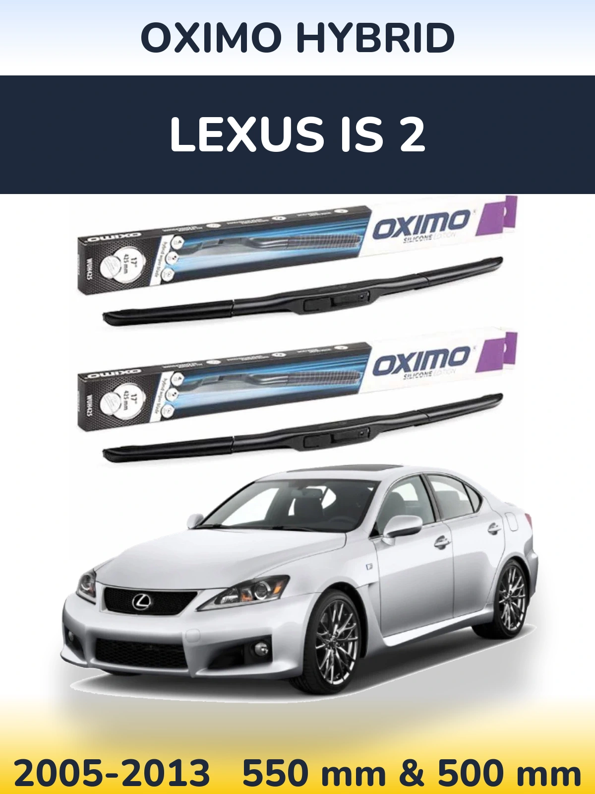 Комплект передніх щіток Oximo Hybrid 550 & 500 мм для Lexus IS 2 2005-2013