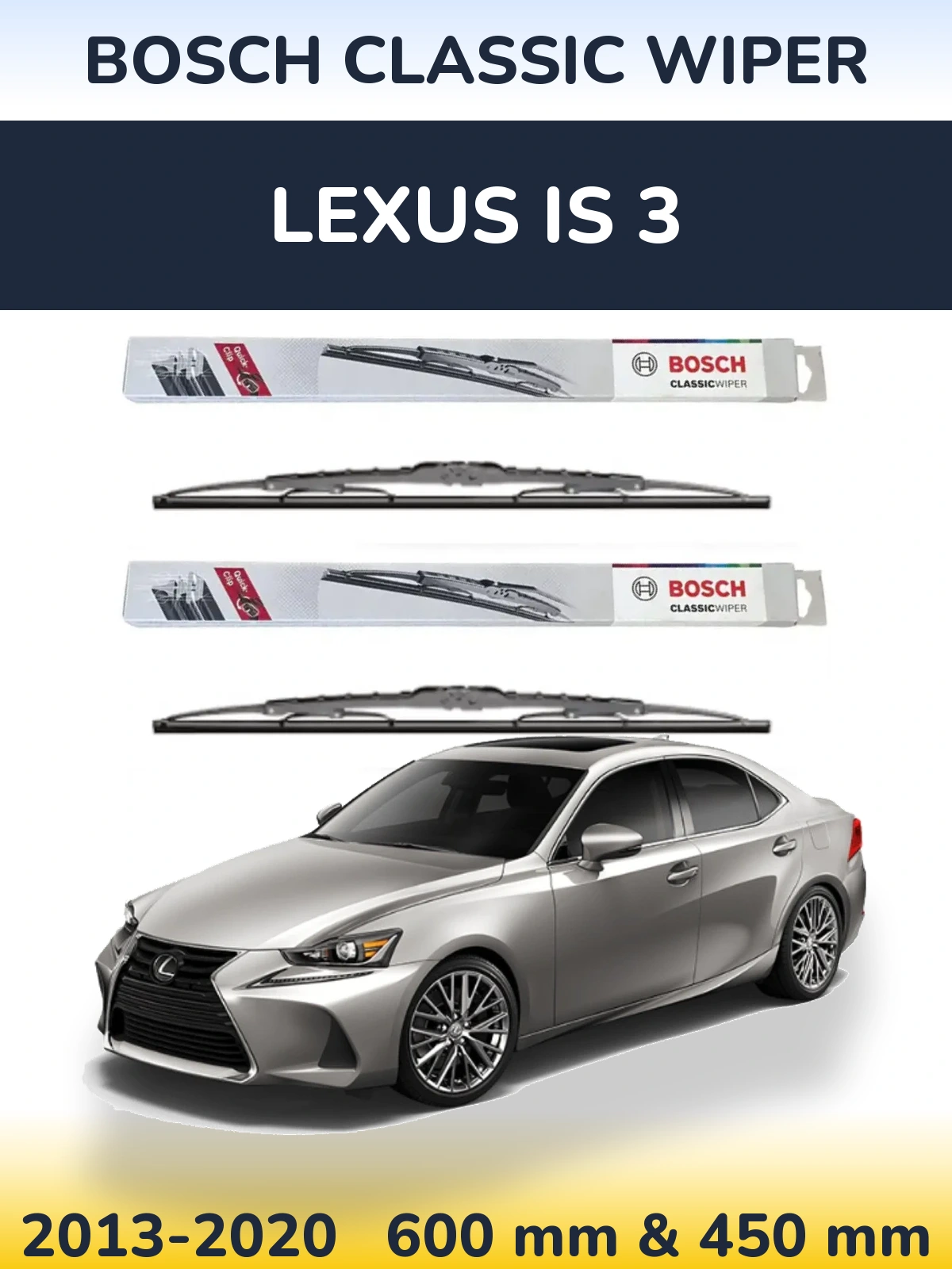 Комплект передніх щіток BOSCH Classic Wiper 600 & 450 мм для Lexus IS 3 2013-2020