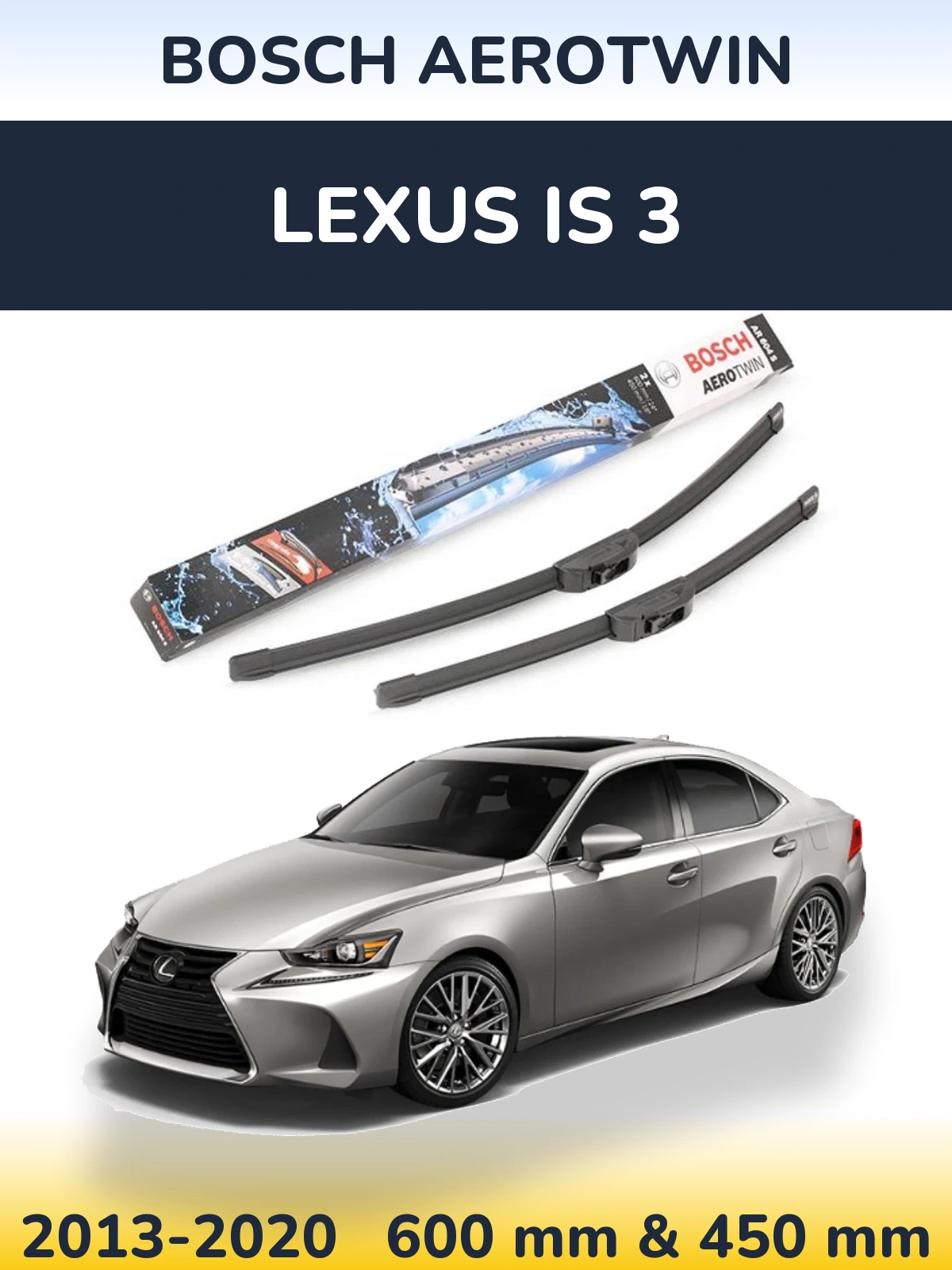 Sada předních stěračů BOSCH AeroTwin 600 a 450 mm pro Lexus IS 3 2013-2020