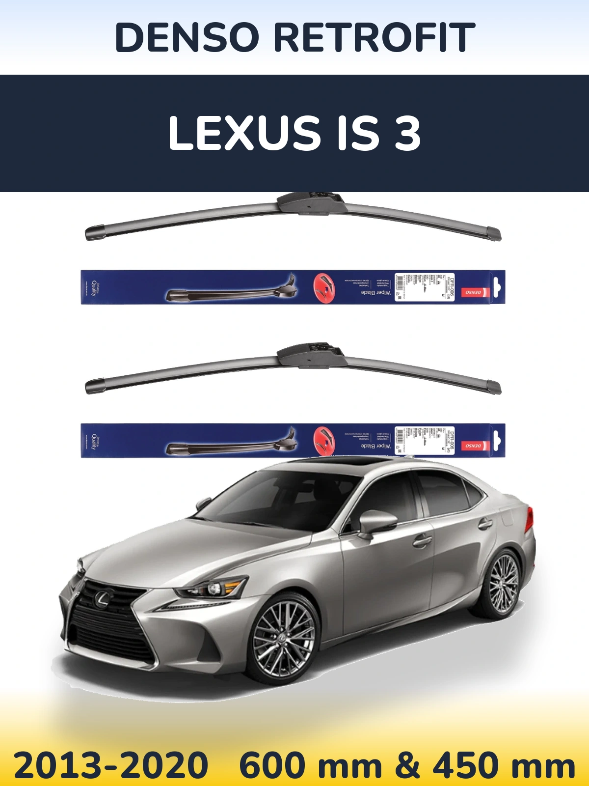 Sada předních stěračů Denso Retrofit 600 a 450 mm pro Lexus IS 3 2013-2020