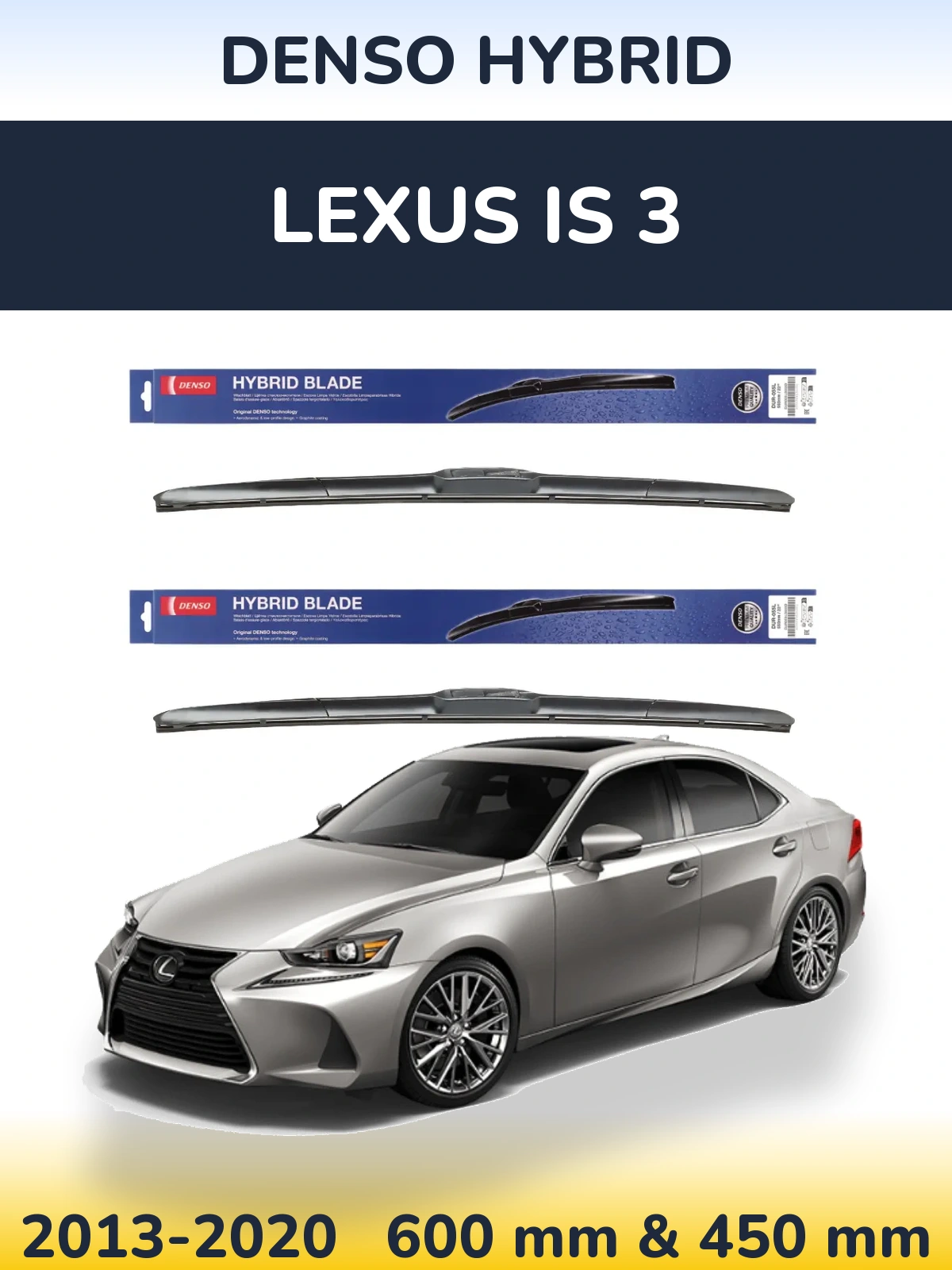 Sada předních stěračů Denso Hybrid 600 a 450 mm pro Lexus IS 3 2013-2020