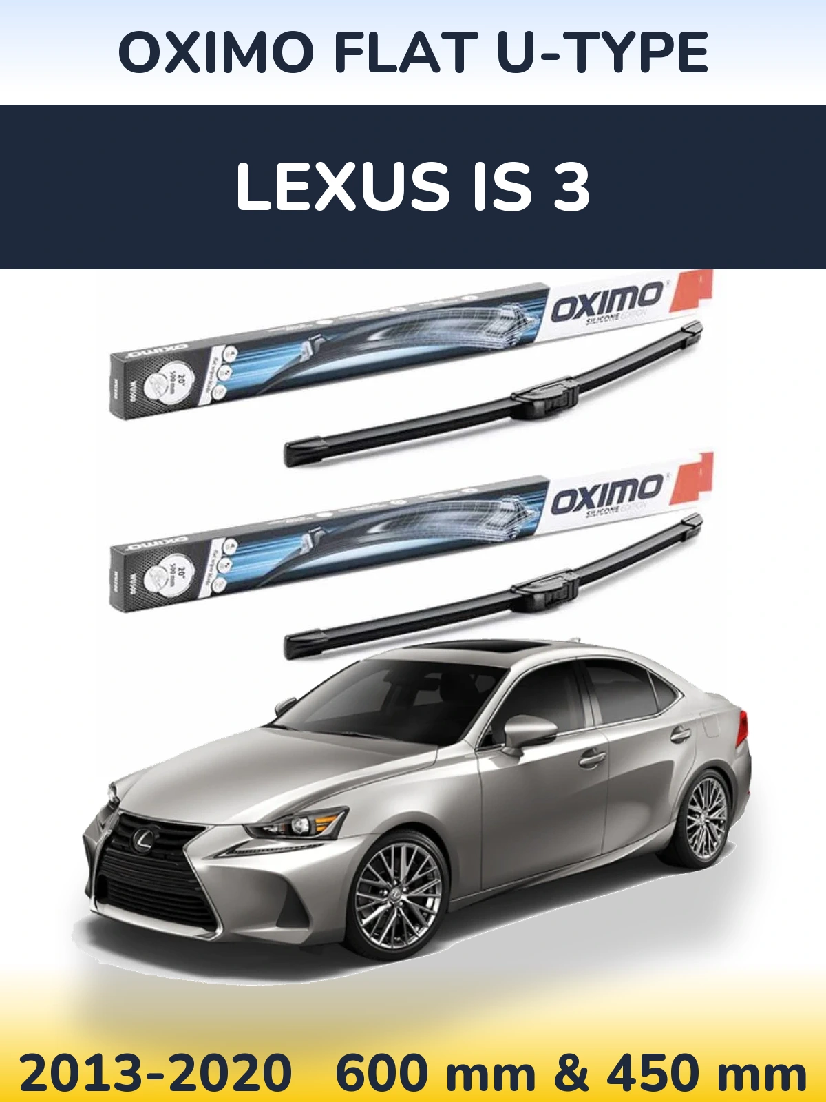 Sada předních stěračů Oximo Flat U-type 600 a 450 mm pro Lexus IS 3 2013-2020