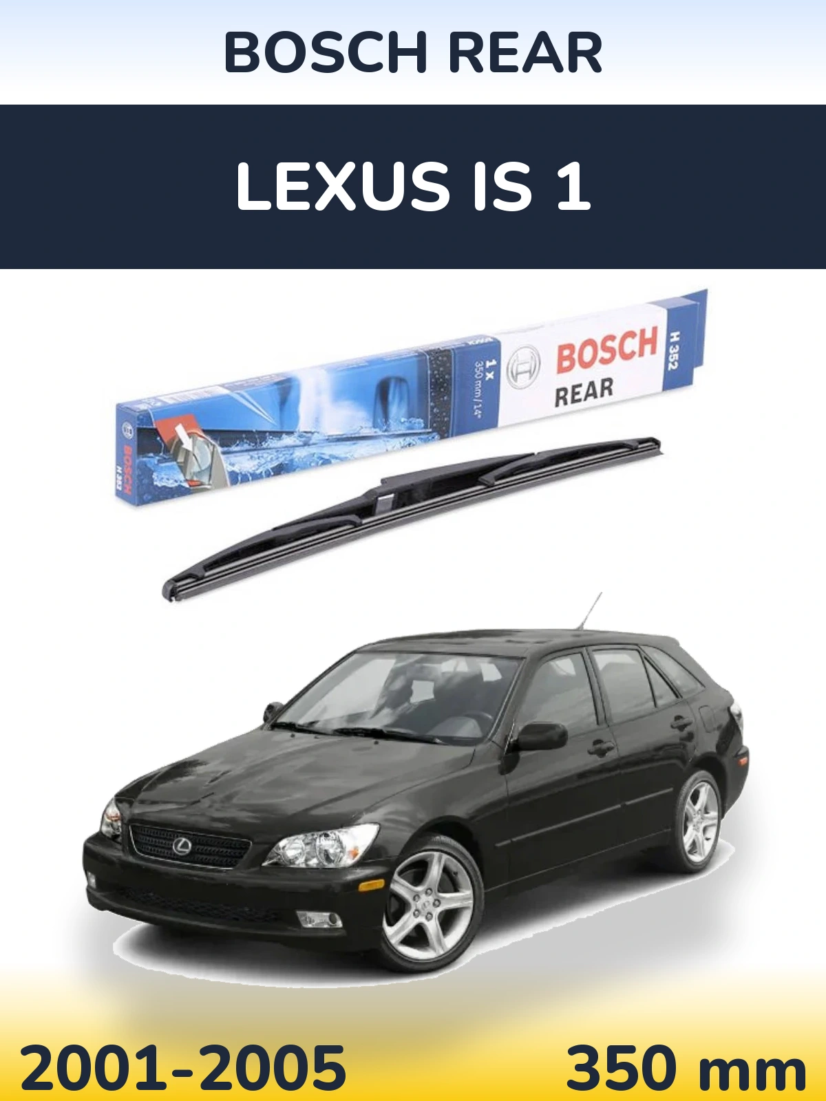 Zadní stěrač BOSCH Rear 350 mm pro Lexus IS 1 2001-2005
