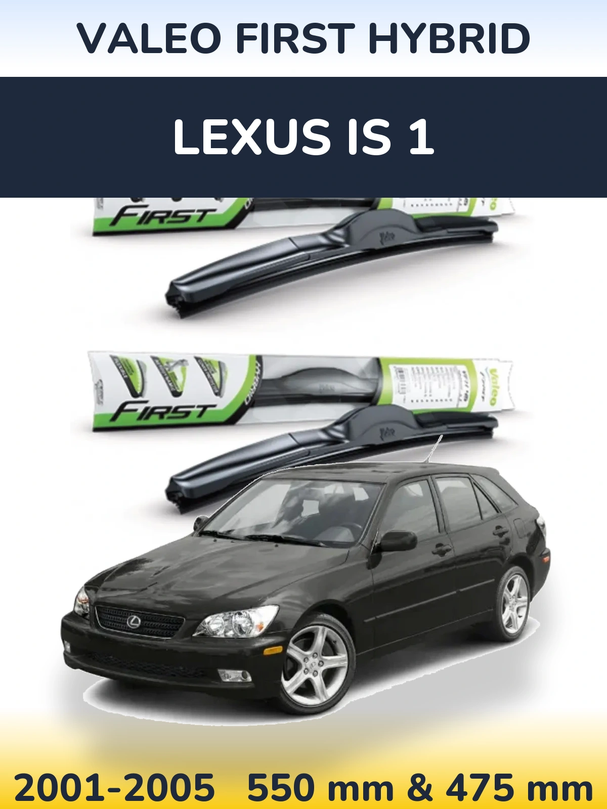 Sada předních stěračů Valeo First Hybrid 550 a 475 mm pro Lexus IS 1 2001-2005