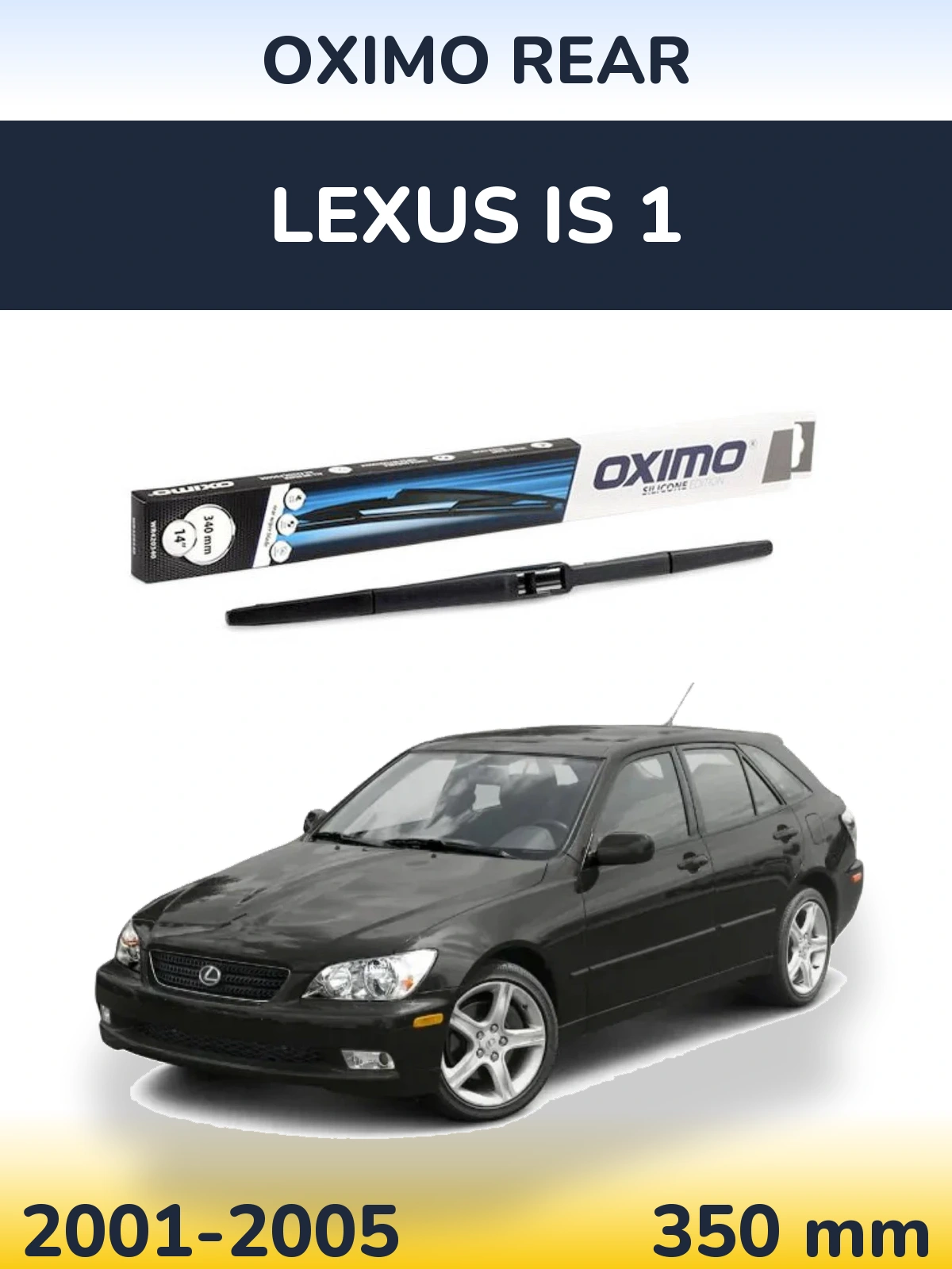 Zadní stěrač Oximo Rear 350 mm pro Lexus IS 1 2001-2005