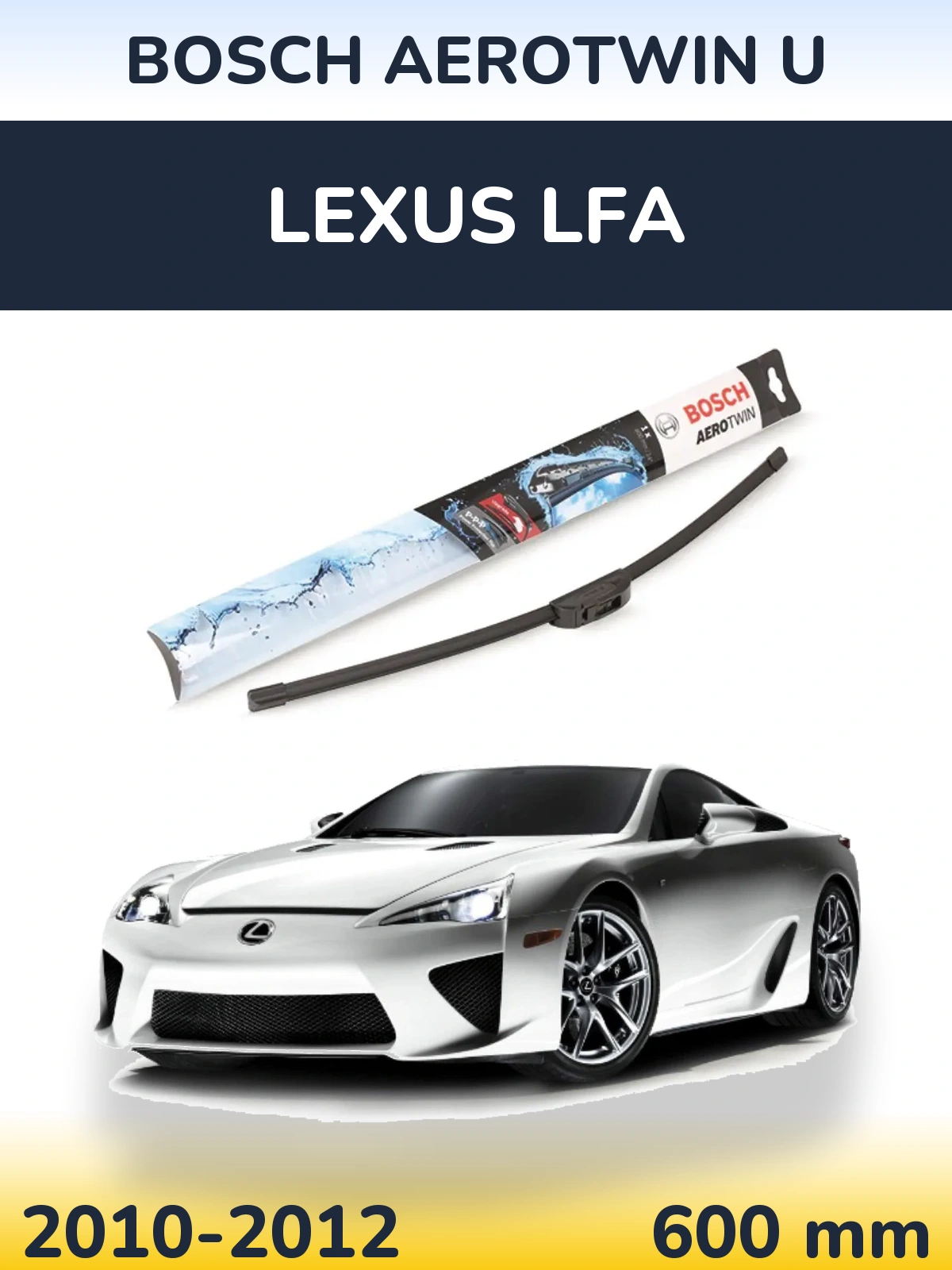 Přední stěrač BOSCH AeroTwin U 600 mm pro Lexus LFA 2010-2012