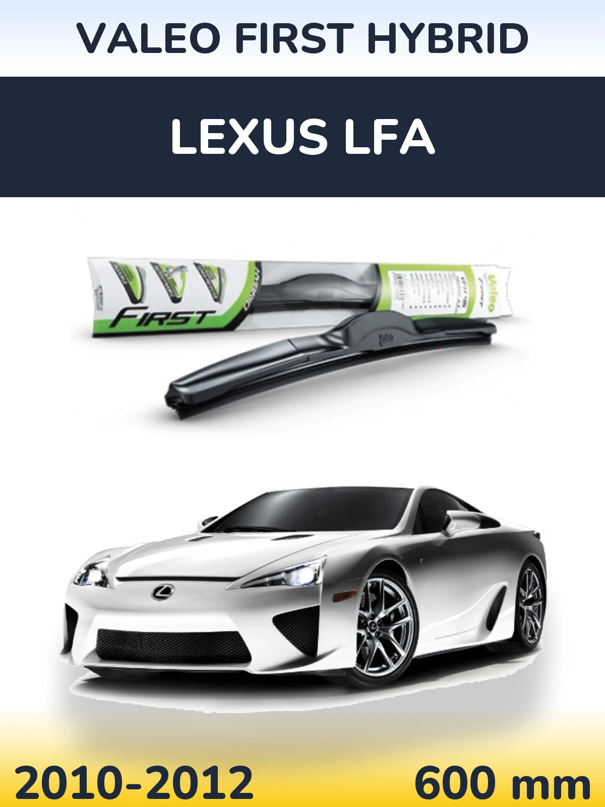 Přední stěrač Valeo First Hybrid 600 mm pro Lexus LFA 2010-2012