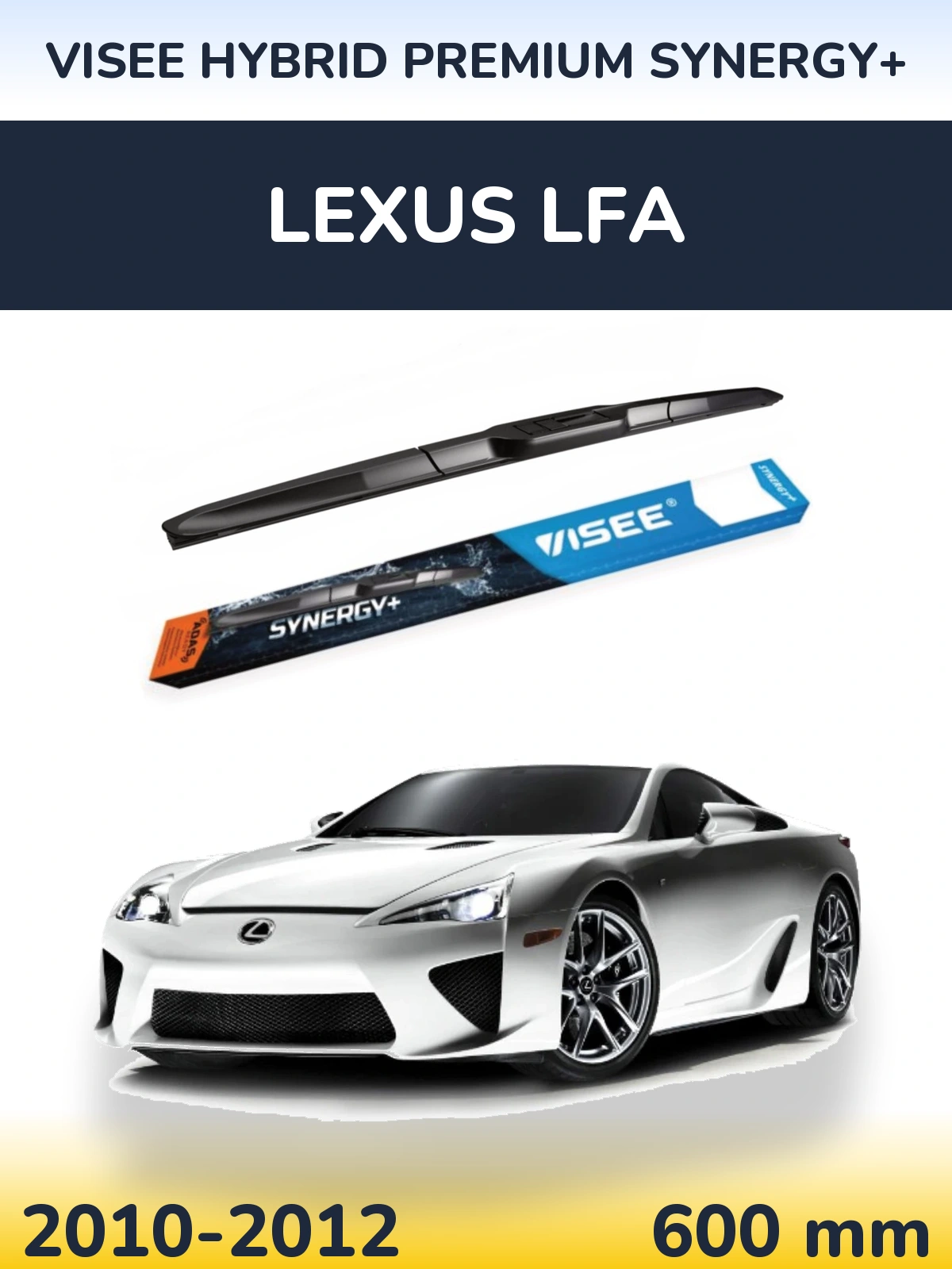 Přední stěrač VISEE HYBRID PREMIUM SYNERGY+ 600 mm pro Lexus LFA 2010-2012