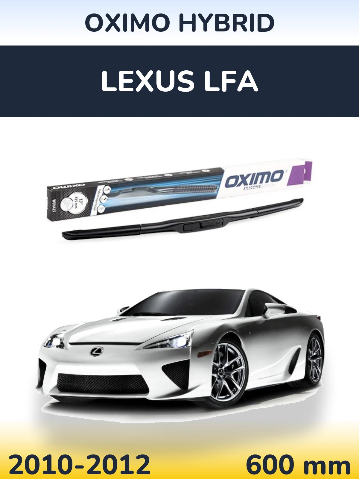 Přední stěrač Oximo Hybrid 600 mm pro Lexus LFA 2010-2012