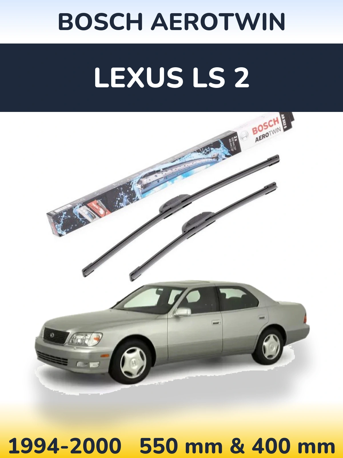 Sada předních stěračů BOSCH AeroTwin 550 a 400 mm pro Lexus LS 2 1994-2000