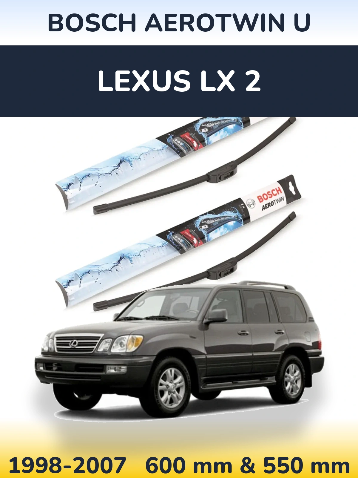 Sada předních stěračů BOSCH AeroTwin U 600 a 550 mm pro Lexus LX 2 1998-2007
