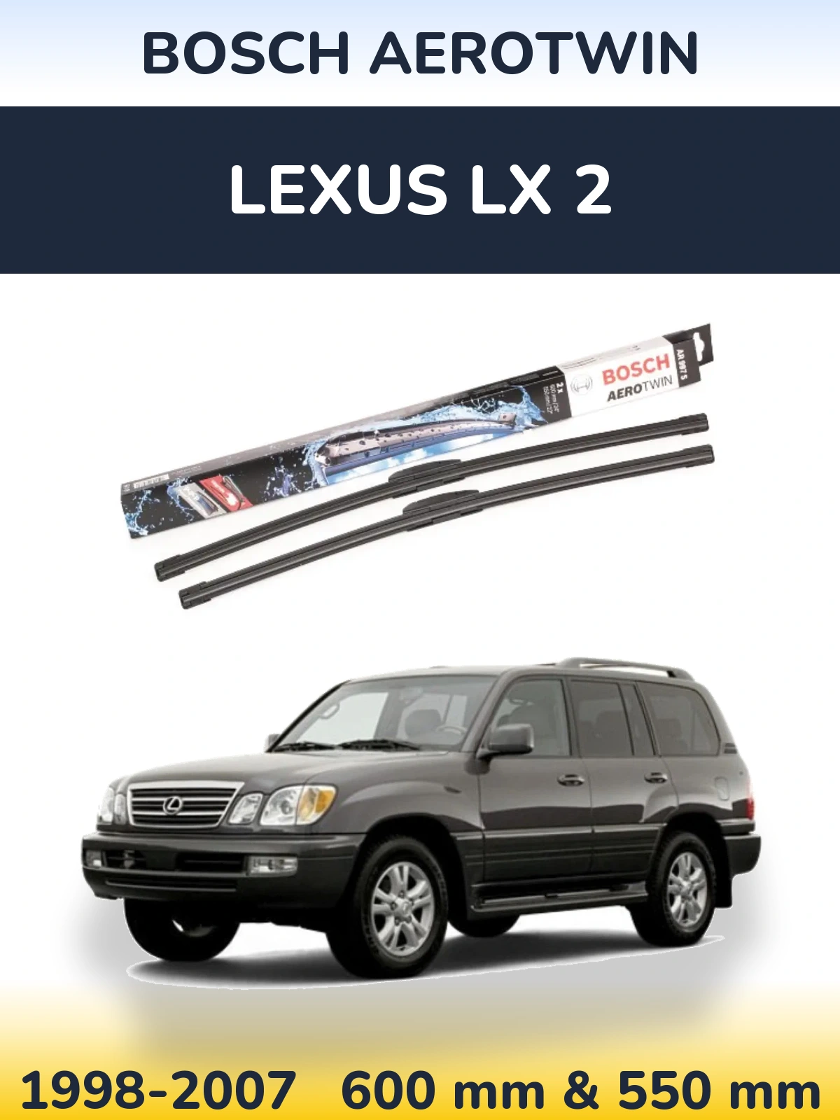 Sada předních stěračů BOSCH AeroTwin 600 a 550 mm pro Lexus LX 2 1998-2007