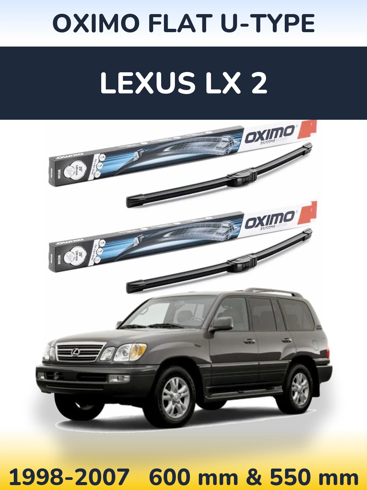 Sada předních stěračů Oximo Flat U-type 600 a 550 mm pro Lexus LX 2 1998-2007