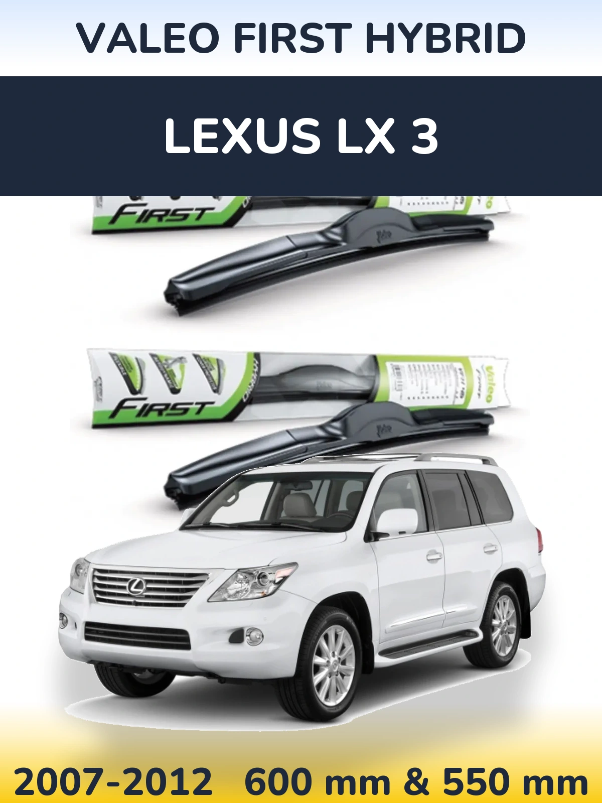 Sada předních stěračů Valeo First Hybrid 600 a 550 mm pro Lexus LX 3 2007-2012