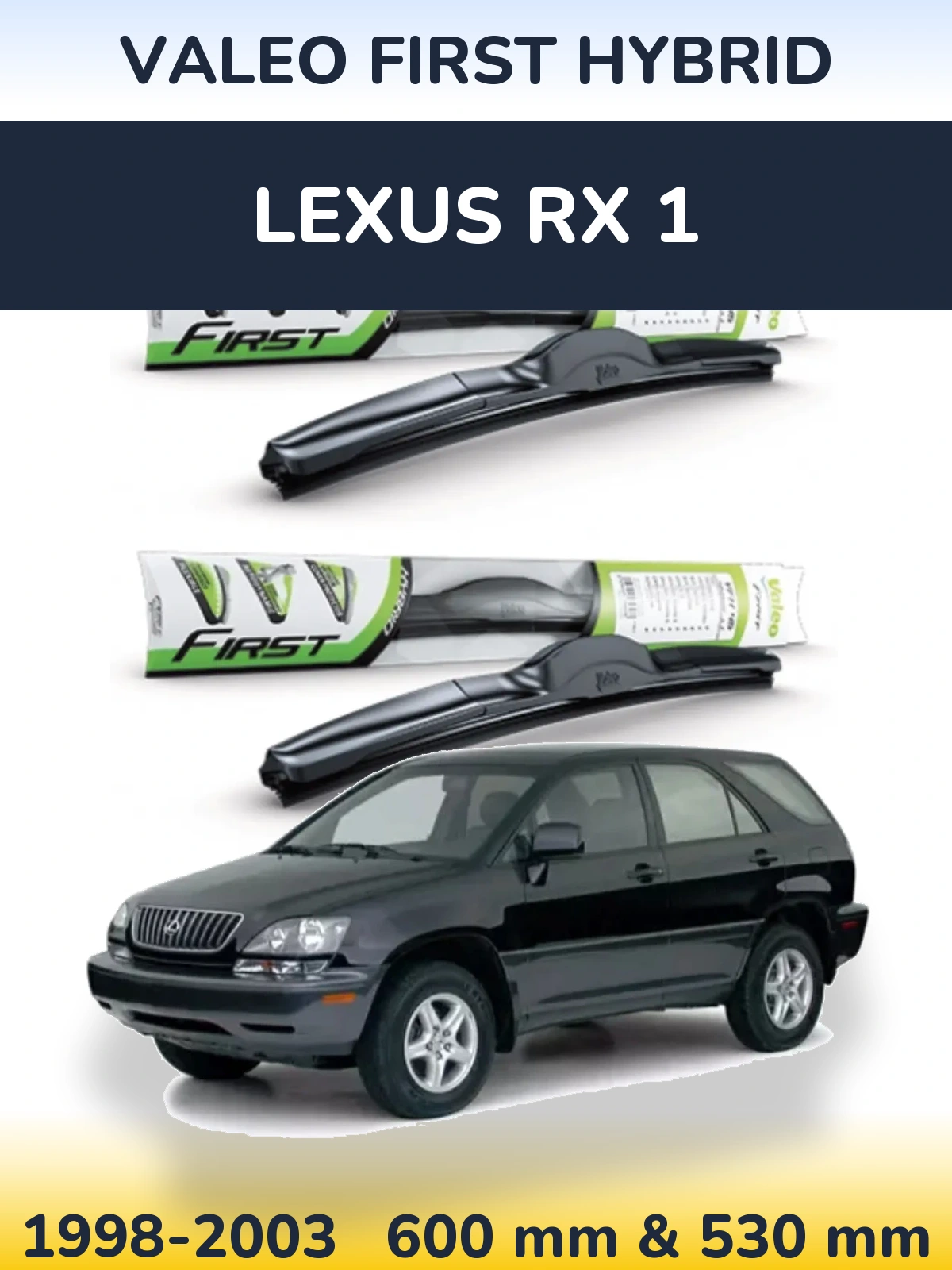 Комплект передніх щіток Valeo First Hybrid 600 & 530 мм для Lexus RX 1 1998-2003