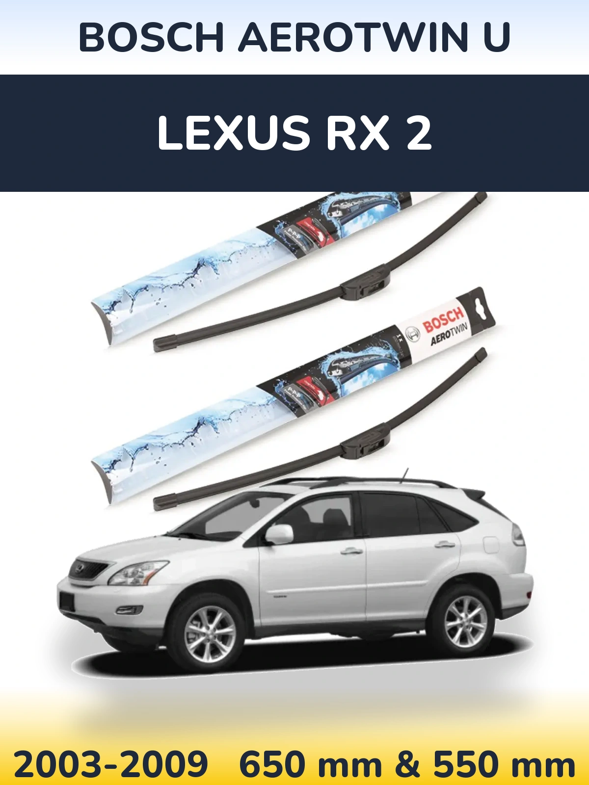 Sada předních stěračů BOSCH AeroTwin U 650 a 550 mm pro Lexus RX 2 2003-2009