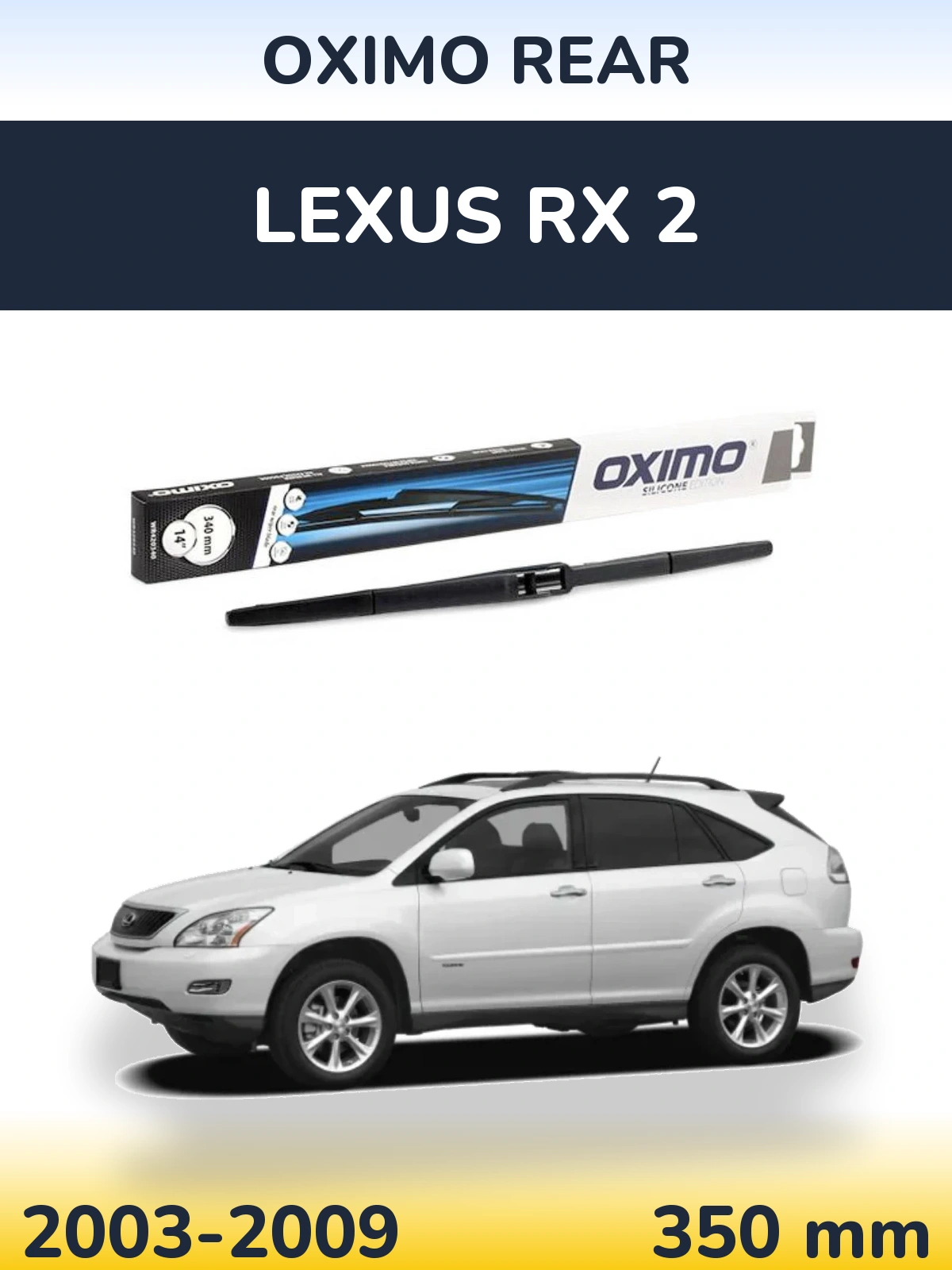 Zadní stěrač Oximo Rear 350 mm pro Lexus RX 2 2003-2009