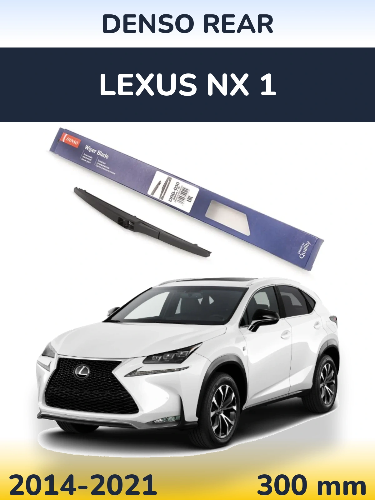 Zadní stěrač Denso Rear 300 mm pro Lexus NX 1 2014-2021
