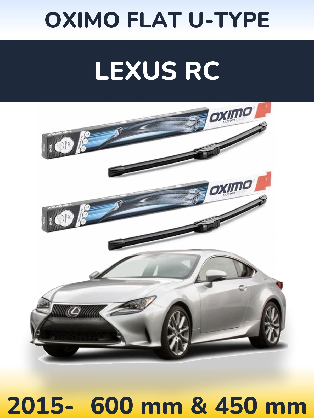 Sada předních stěračů Oximo Flat U-type 600 a 450 mm pro Lexus RC 2015-2026