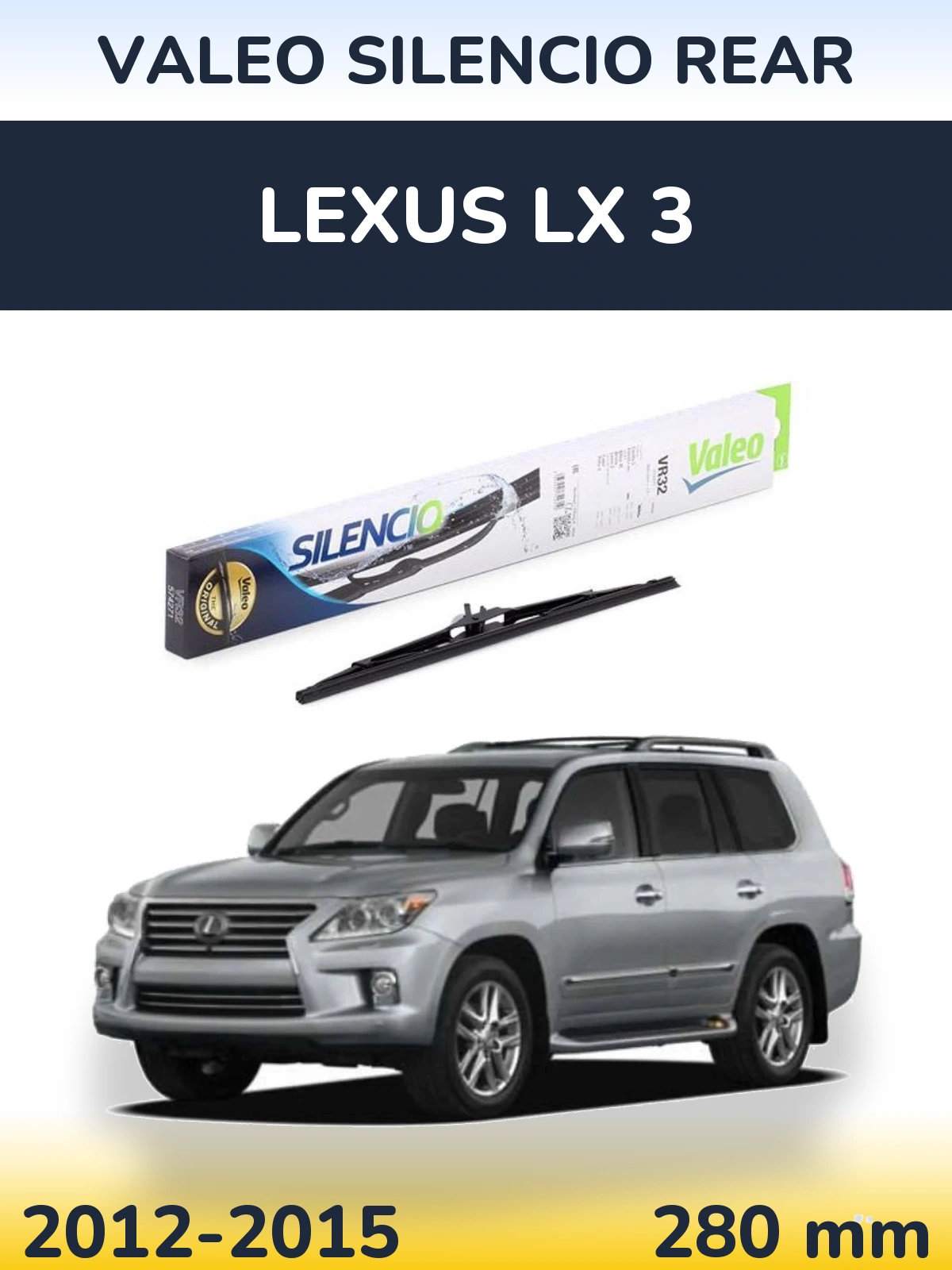 Задня щітка Valeo Silencio Rear 280 мм для Lexus LX 3 2012-2015
