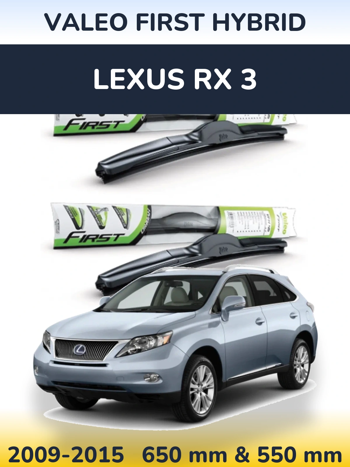 Sada předních stěračů Valeo First Hybrid 650 a 550 mm pro Lexus RX 3 2009-2015