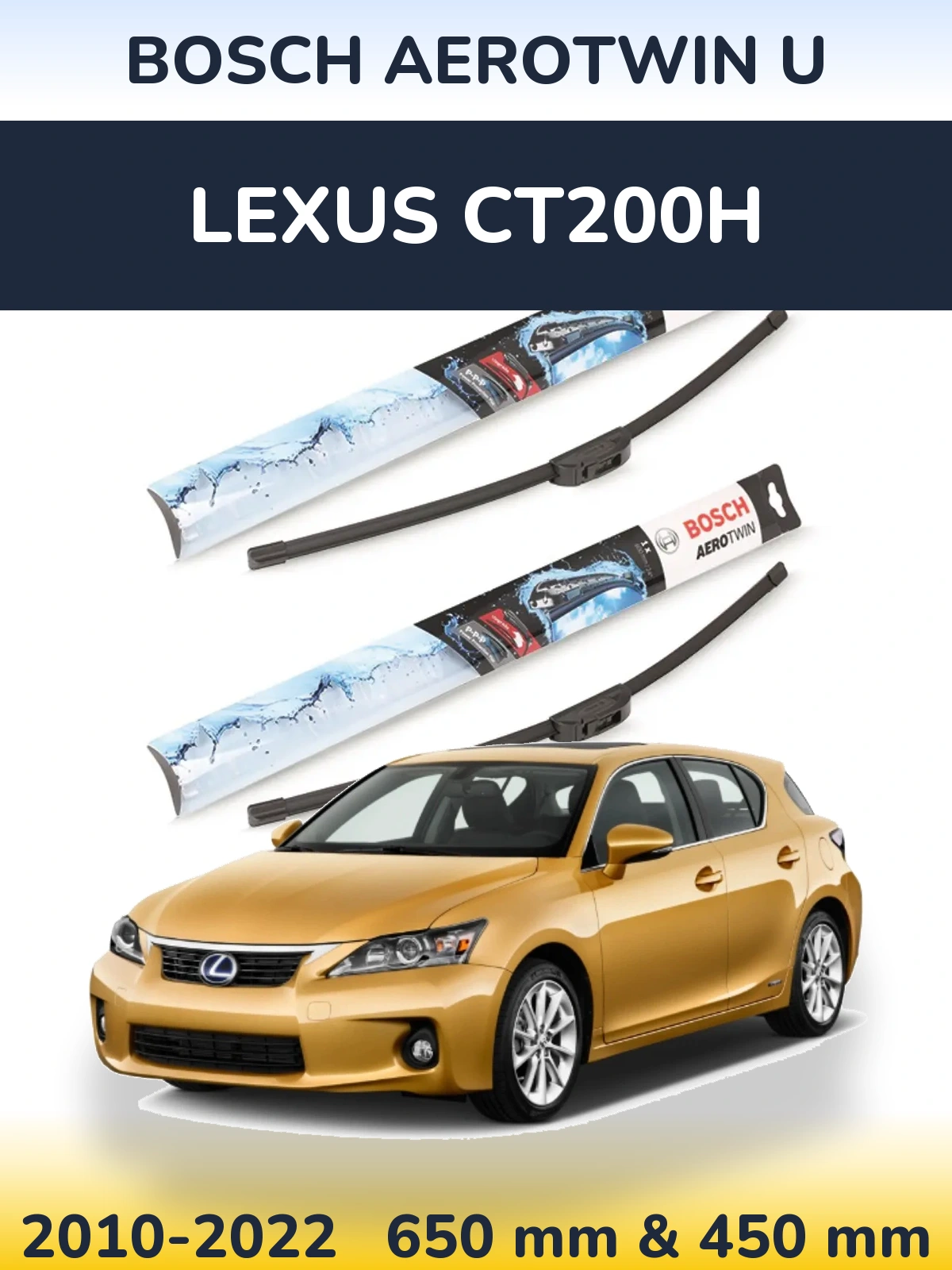Sada předních stěračů BOSCH AeroTwin U 650 a 450 mm pro Lexus CT200h 2010-2022