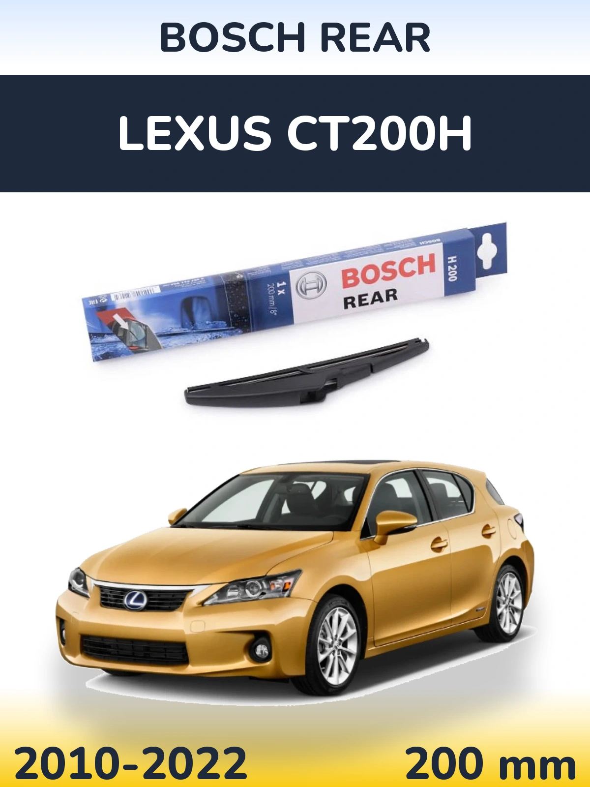 Задня щітка BOSCH Rear 200 мм для Lexus CT200h 2010-2022