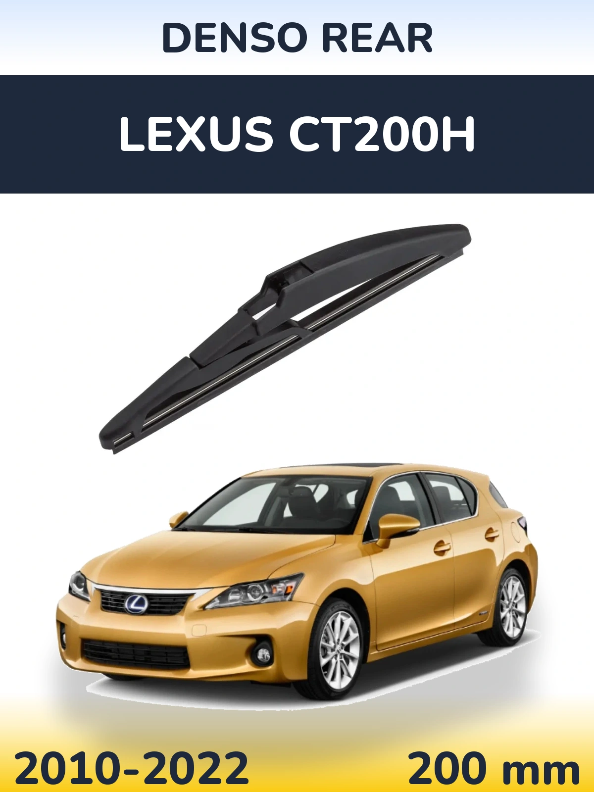 Zadní stěrač Denso Rear 200 mm pro Lexus CT200h 2010-2022