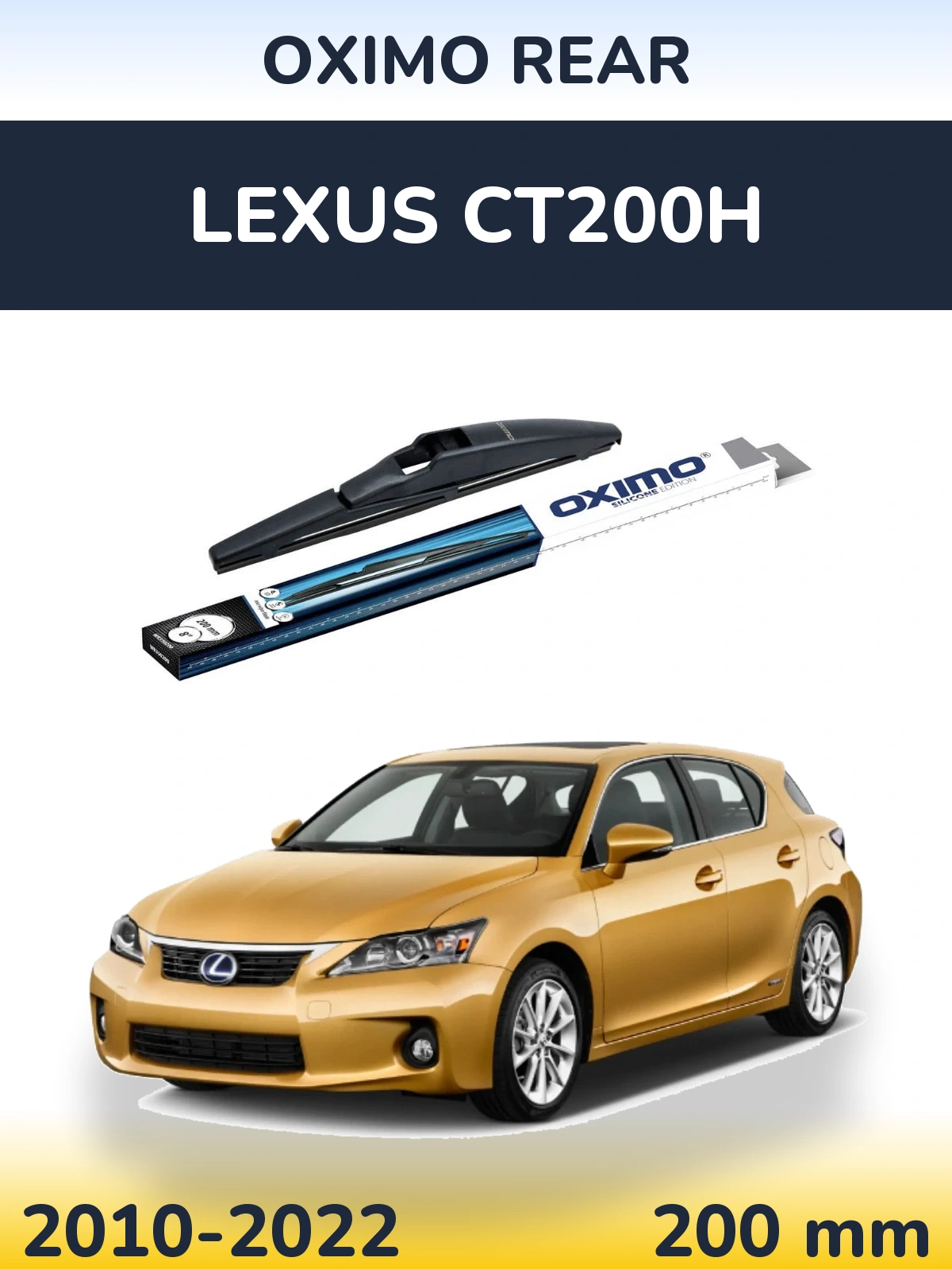 Zadní stěrač Oximo Rear 200 mm pro Lexus CT200h 2010-2022