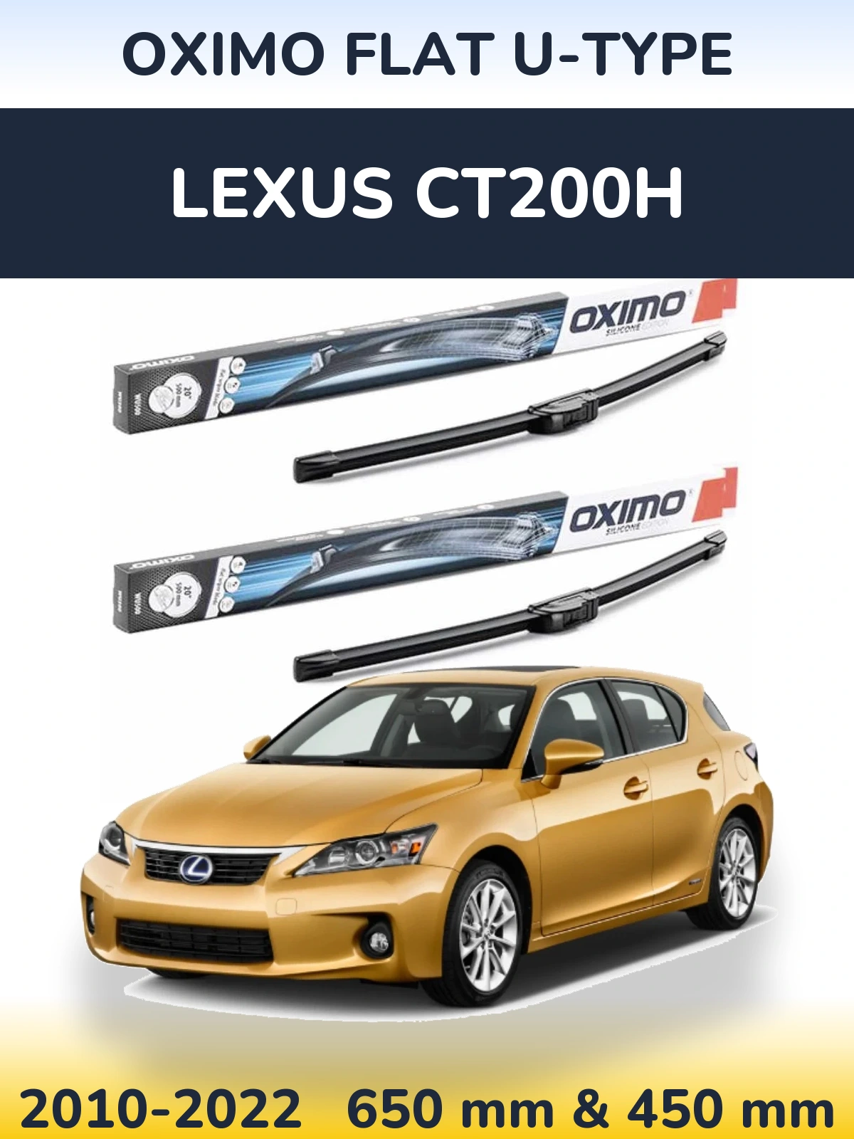 Sada předních stěračů Oximo Flat U-type 650 a 450 mm pro Lexus CT200h 2010-2022