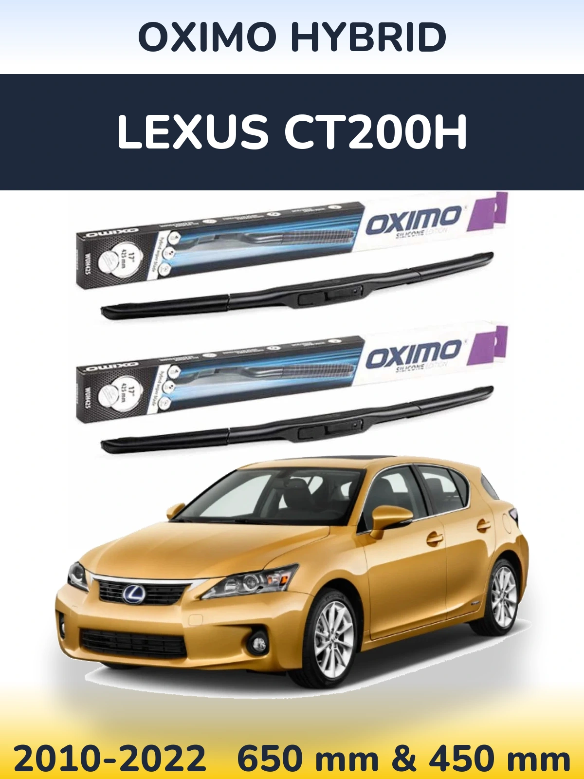 Sada předních stěračů Oximo Hybrid 650 a 450 mm pro Lexus CT200h 2010-2022